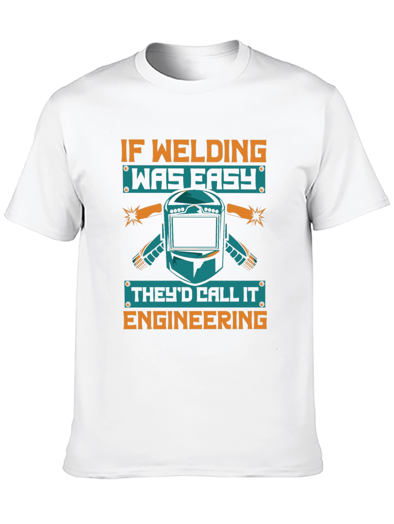 Welding is Engineering T-Shirt