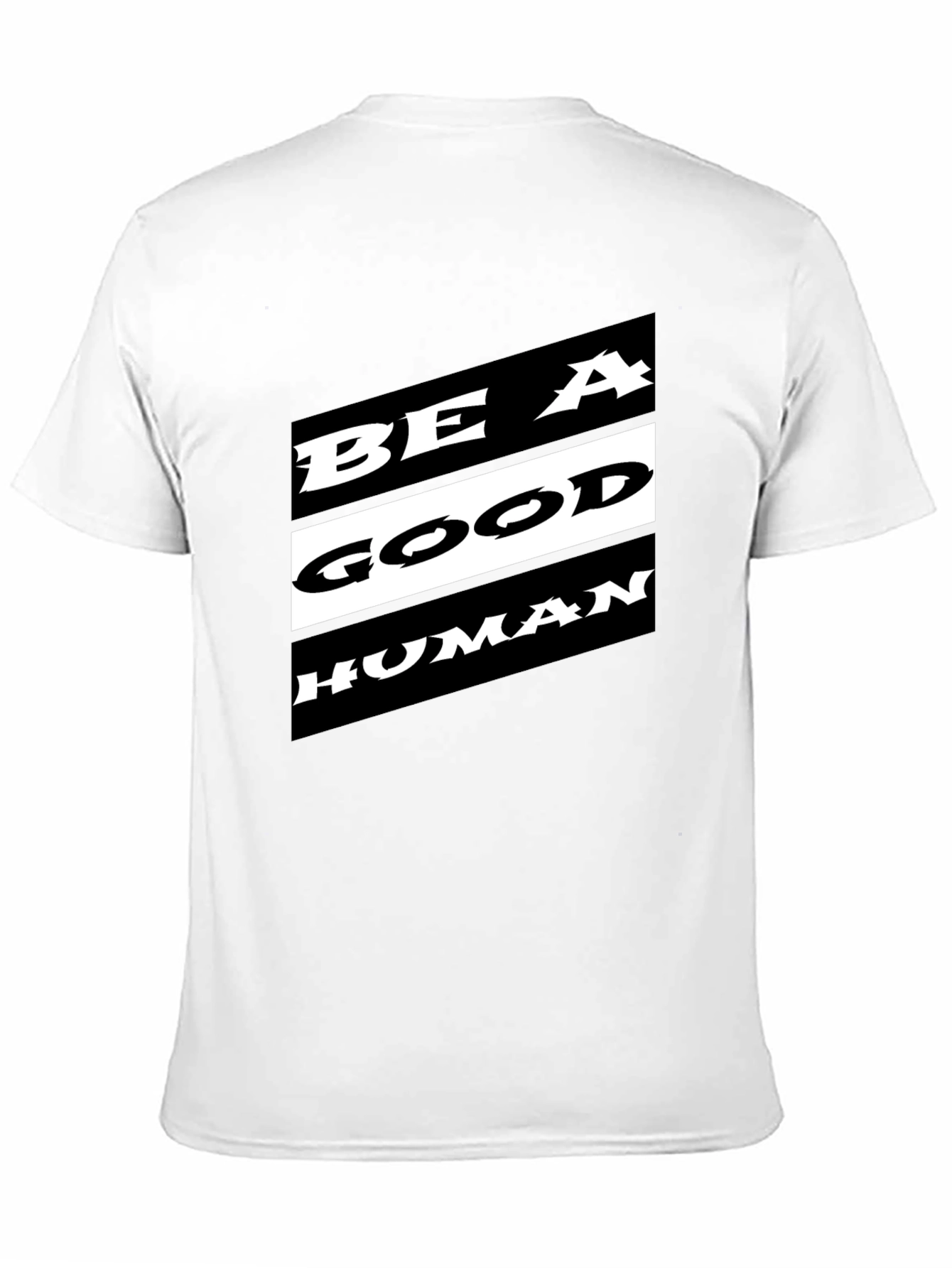 Be A Good Human T-Shirt