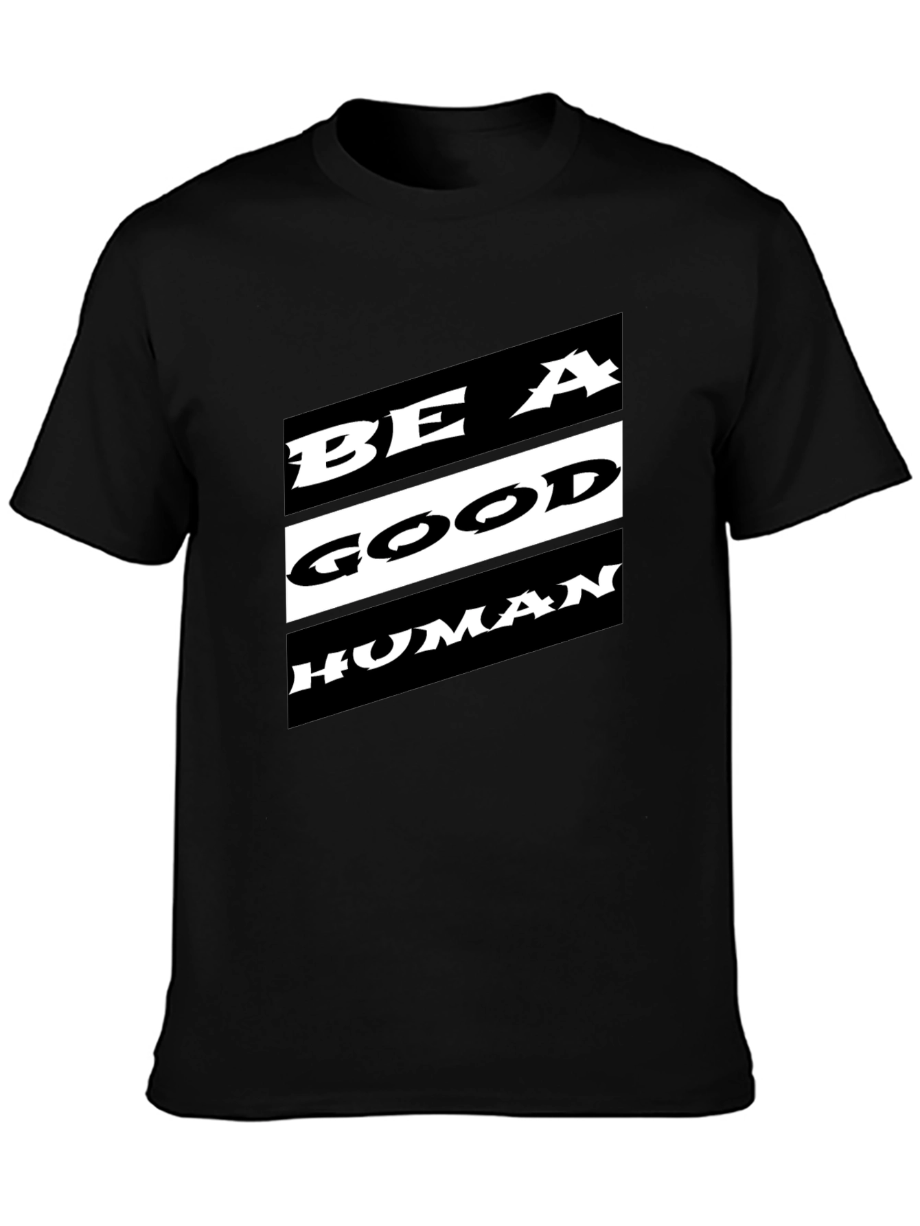 Be A Good Human T-Shirt
