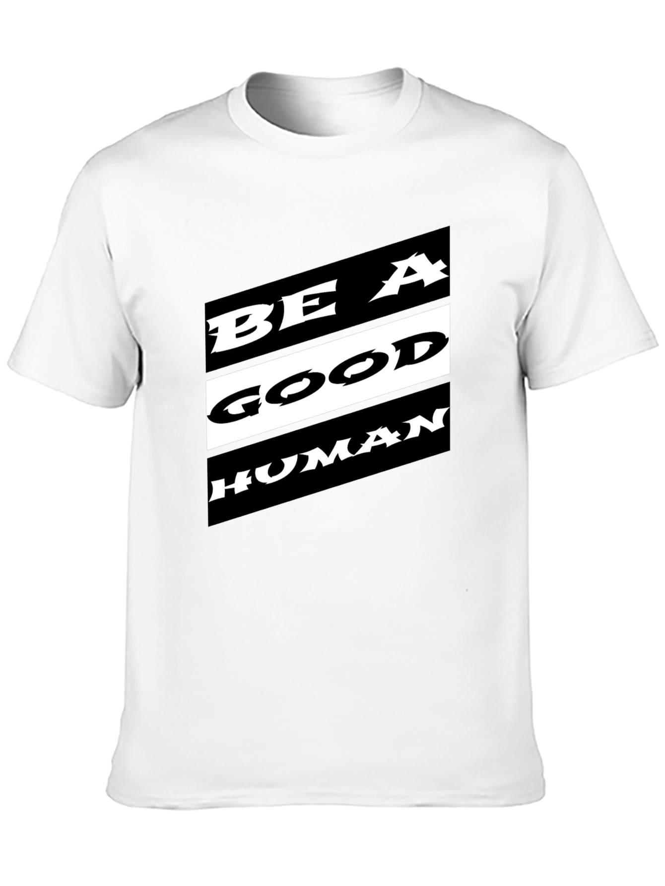 Be A Good Human T-Shirt