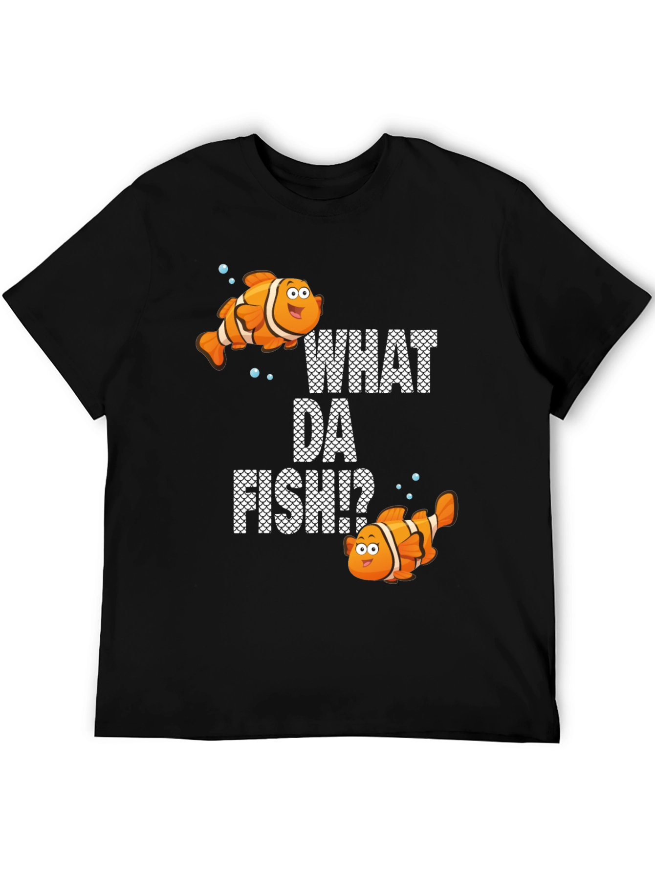 What Da Fish? Graphic T-Shirt Clownfish Design