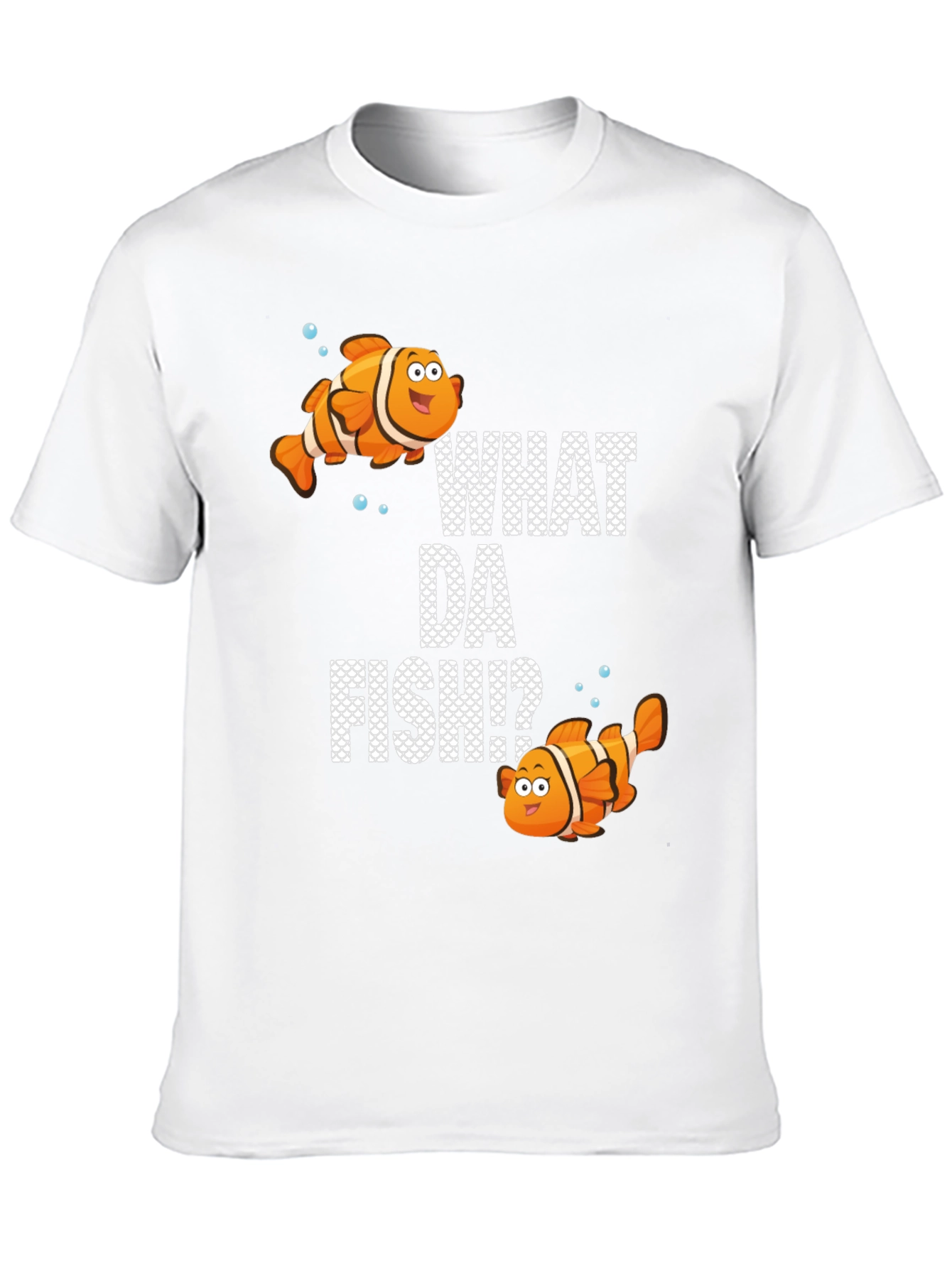 What Da Fish? Graphic T-Shirt Clownfish Design