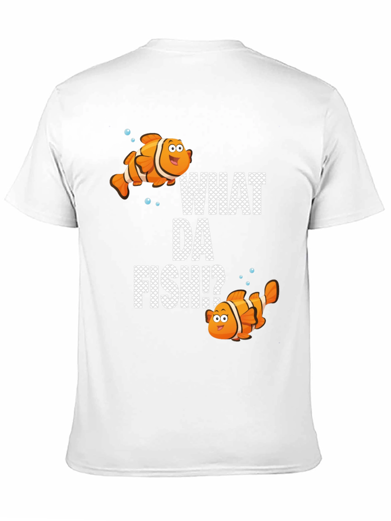What Da Fish? Graphic T-Shirt Clownfish Design