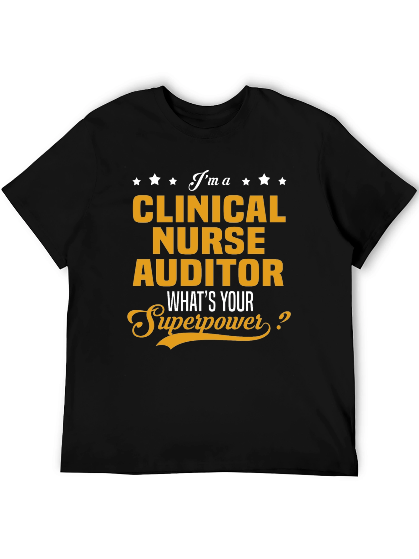 Clinical Nurse Auditor Superpower T-Shirt