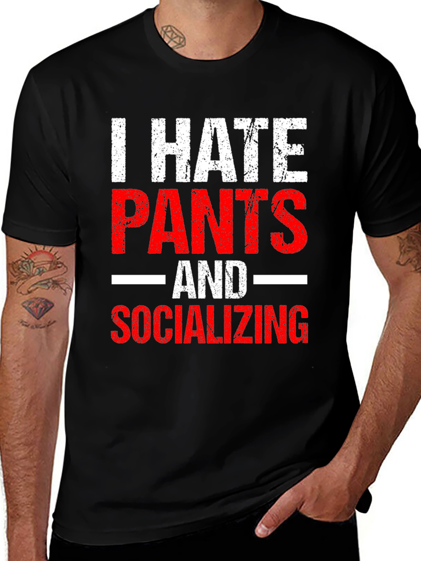 I Hate Pants and Socializing Funny Graphic Tee