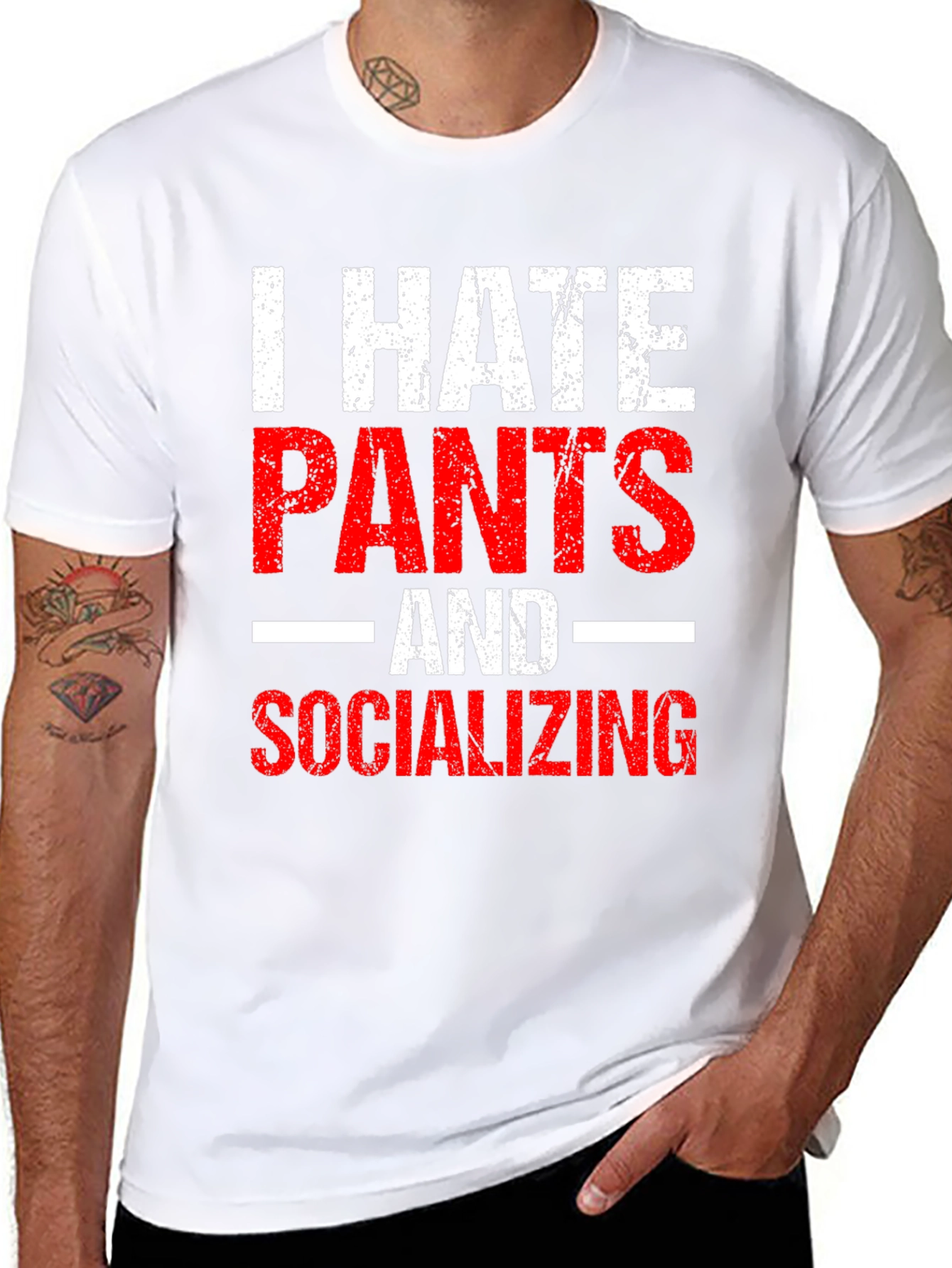 I Hate Pants and Socializing Funny Graphic Tee
