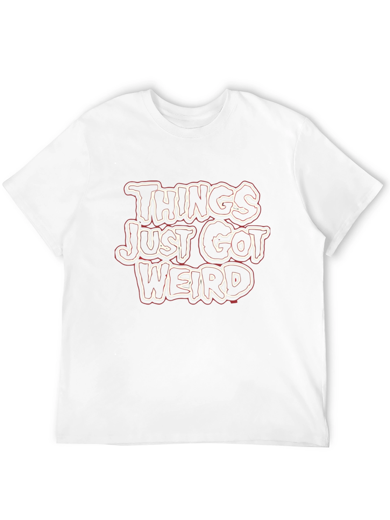 Things Just Got Weird Graphic Tee