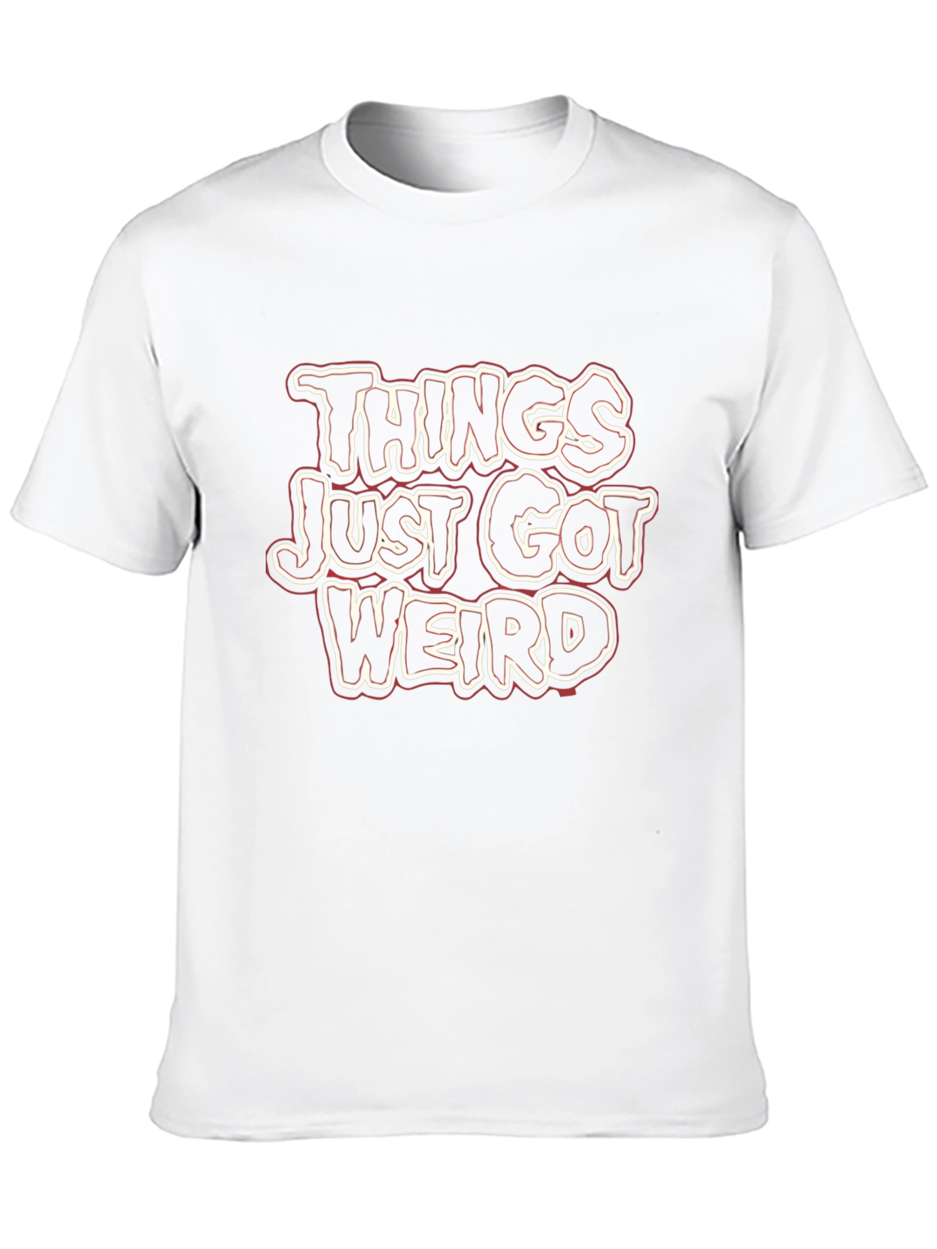 Things Just Got Weird Graphic Tee
