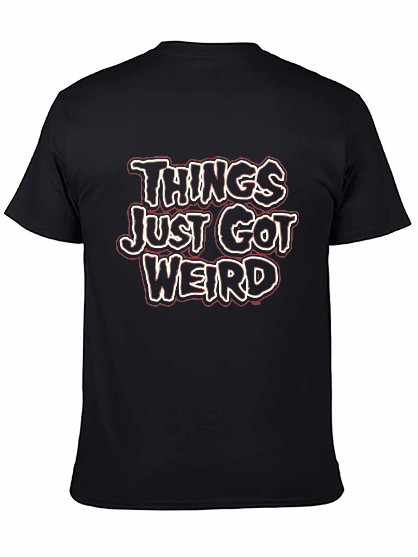 Things Just Got Weird Graphic Tee