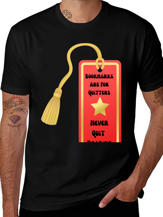 Bookmarks Are For Quitters Reading T-Shirt