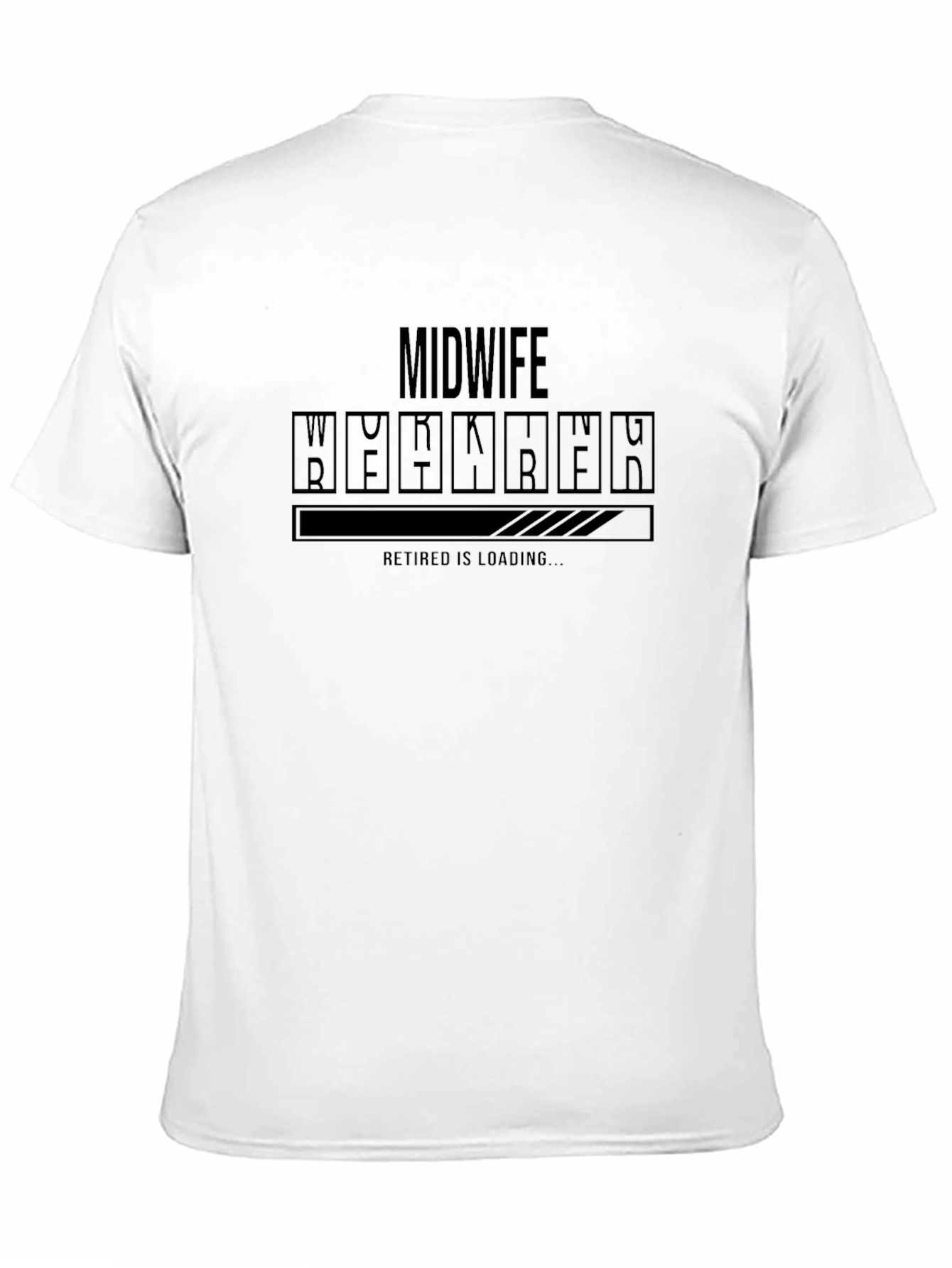 Midwife Retired Loading T-Shirt Funny Retirement Tee