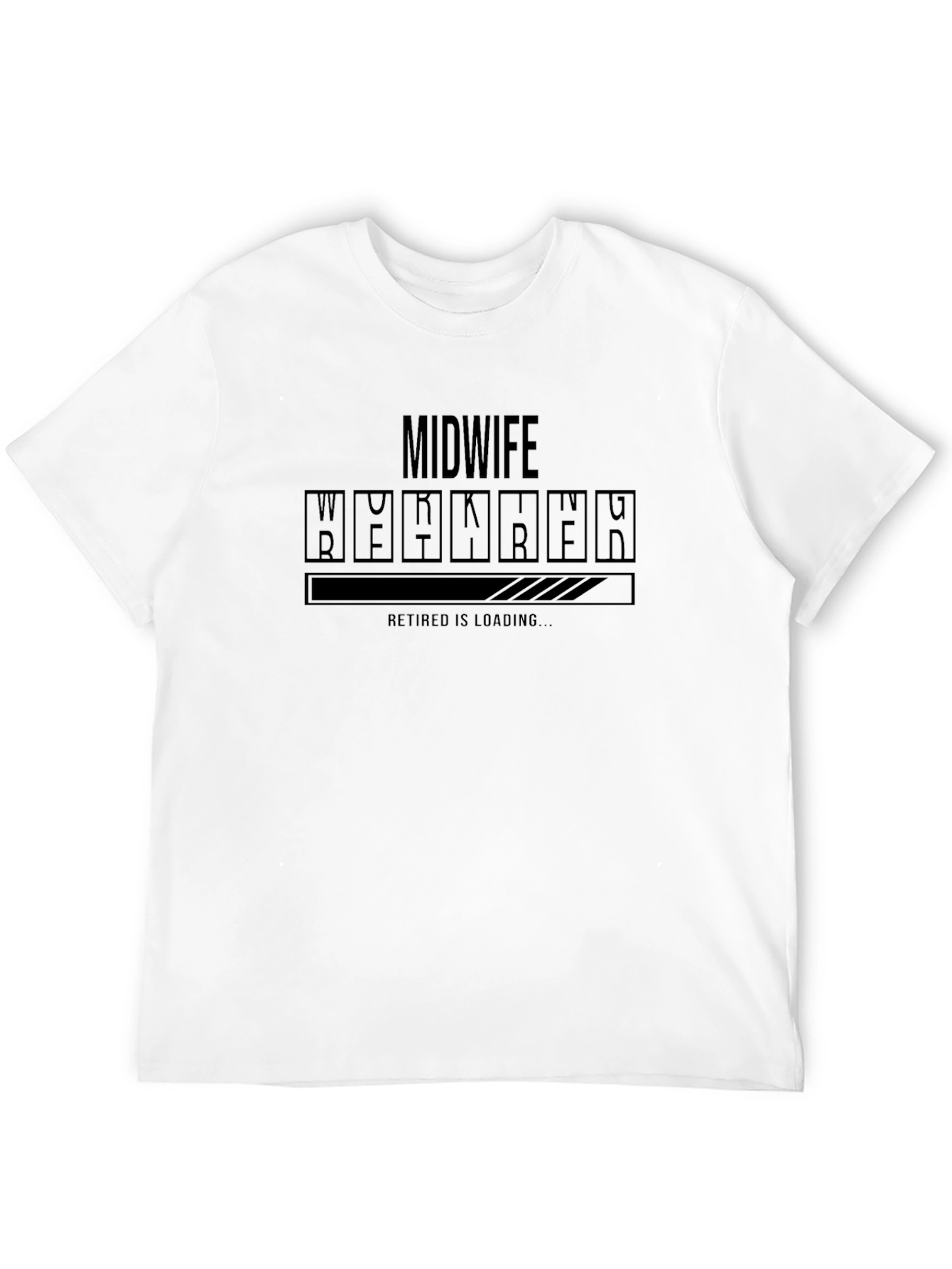 Midwife Retired Loading T-Shirt Funny Retirement Tee