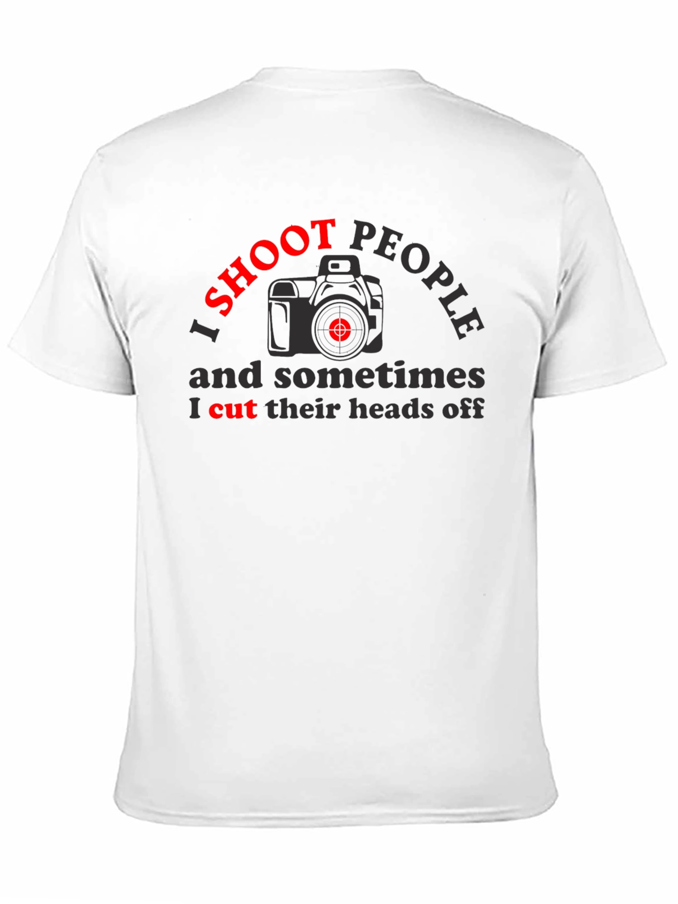 I Shoot People T-Shirt - Photography Humor Tee
