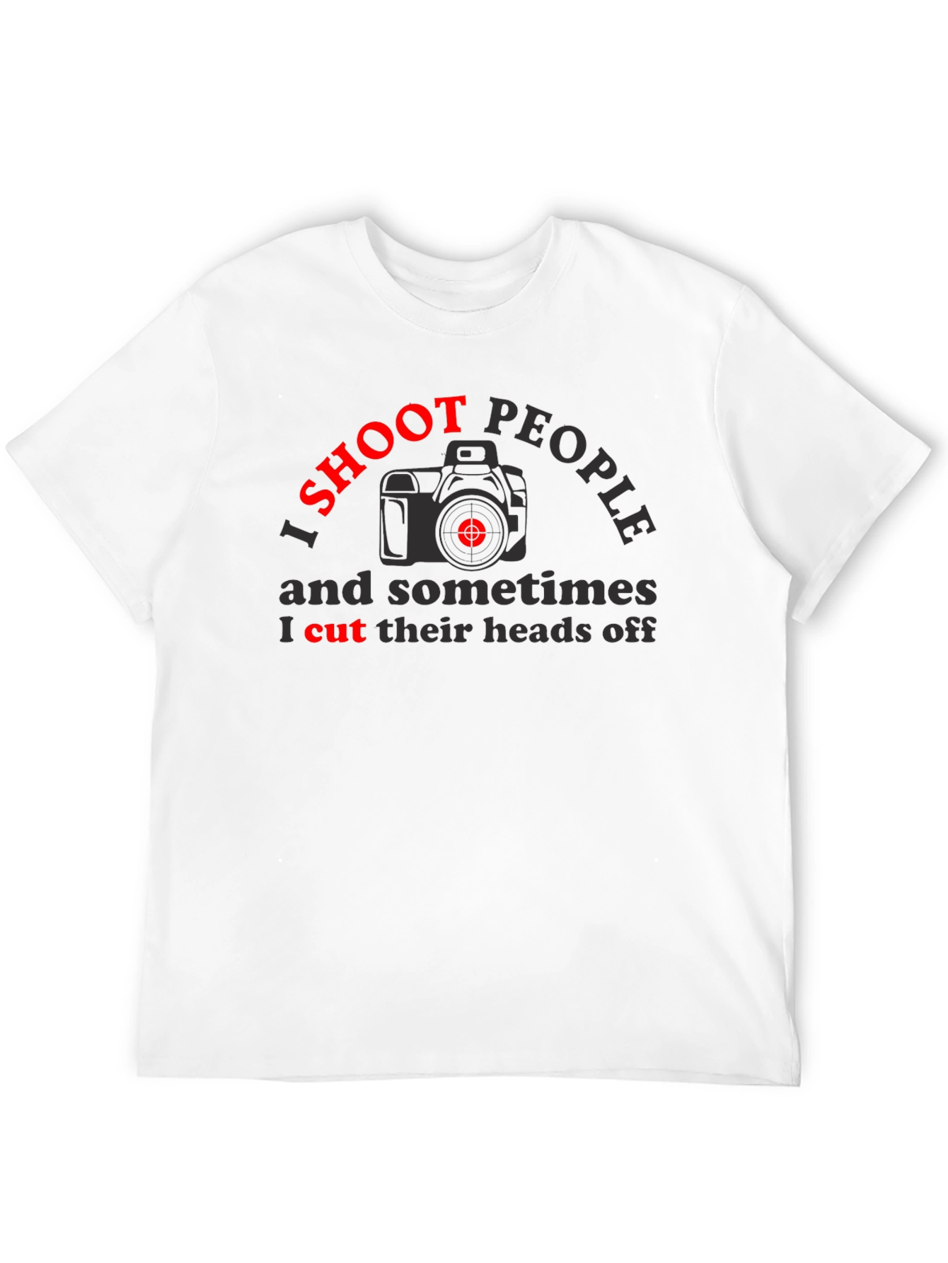 I Shoot People T-Shirt - Photography Humor Tee