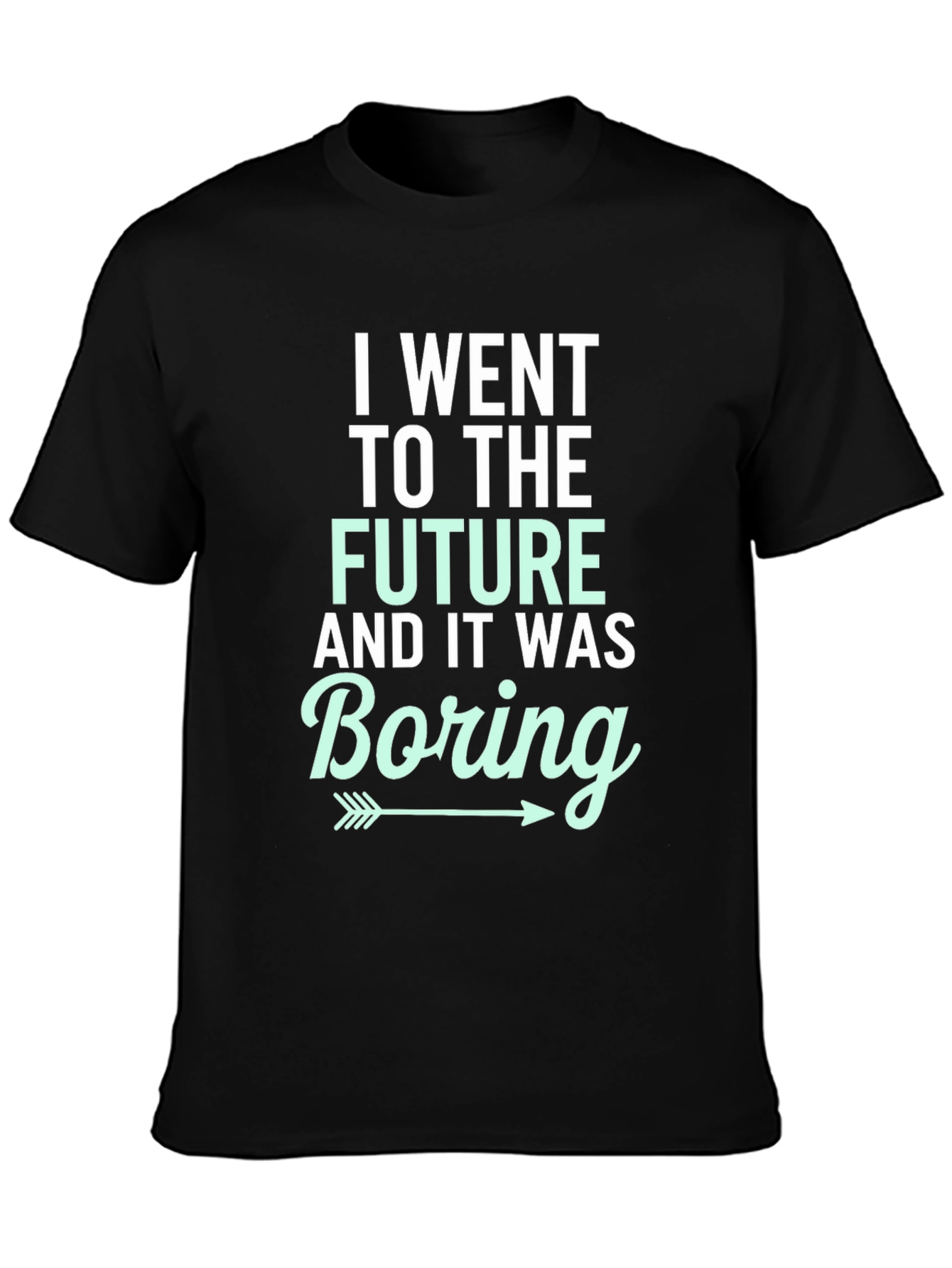 I Went To The Future Boring Graphic T-Shirt