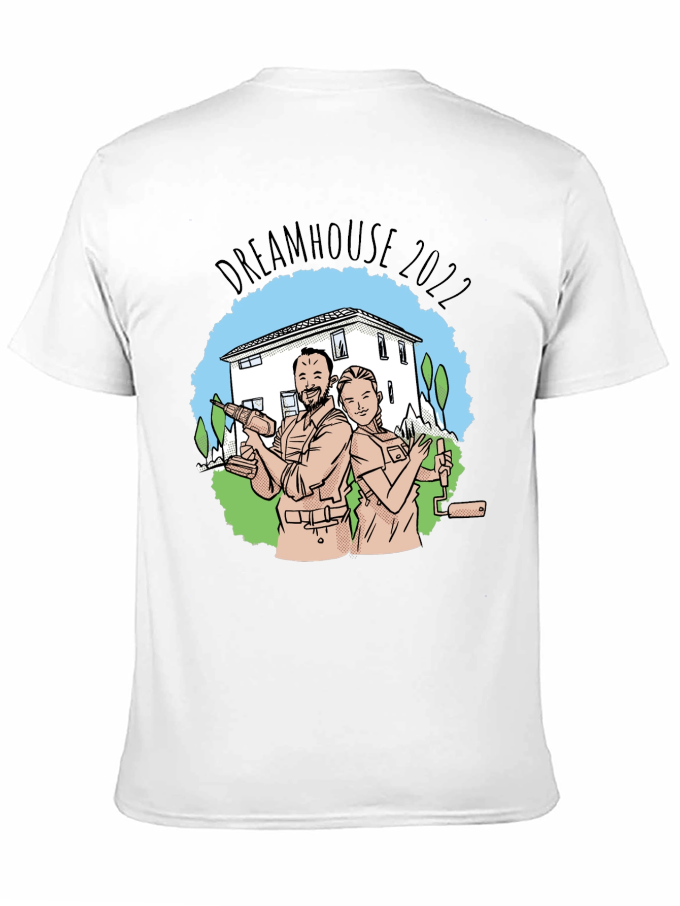 Dreamhouse 2022 T-Shirt - Home Renovation Project