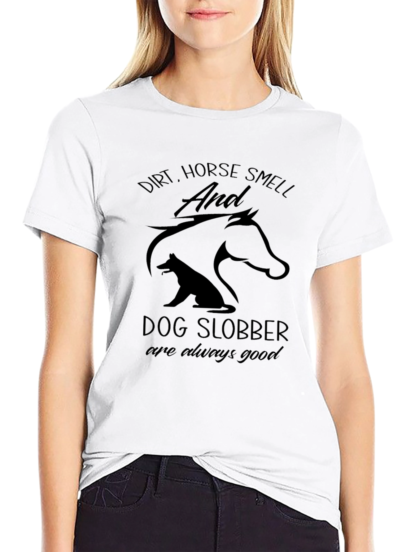 Dirt Horse Smell & Dog Slobber T-Shirt