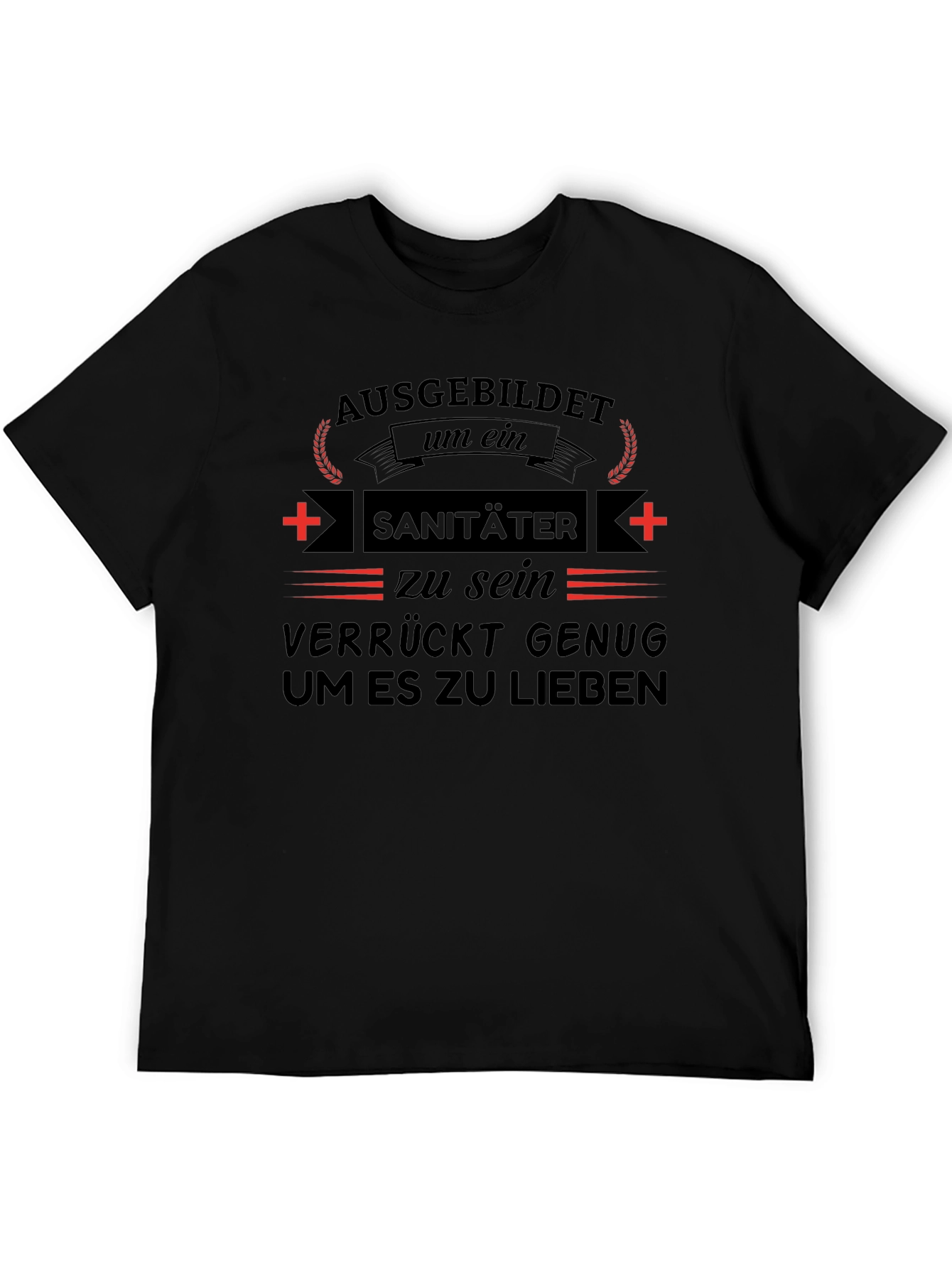 Trained EMT Crazy Enough to Love It T-Shirt