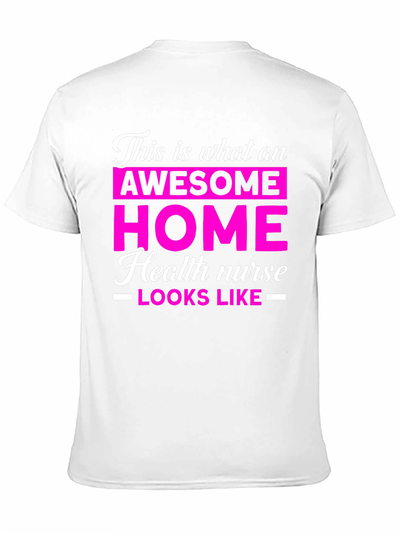 Awesome Home Health Nurse T-Shirt