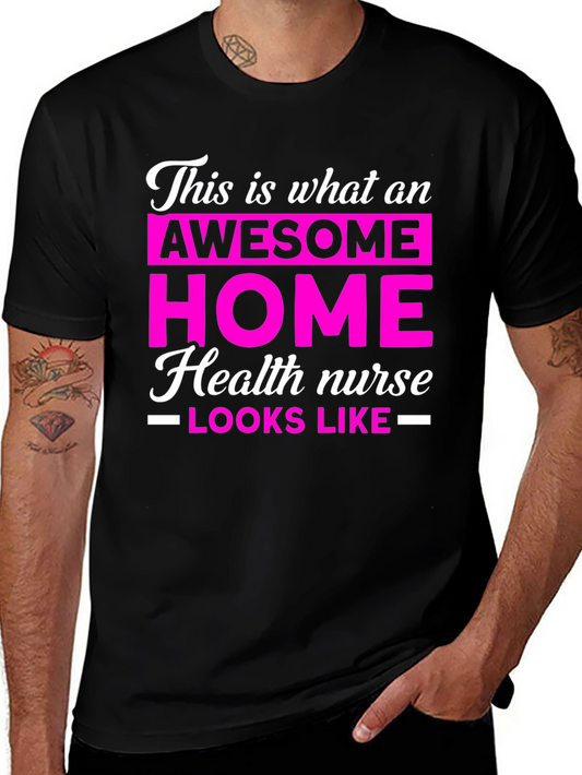 Awesome Home Health Nurse T-Shirt