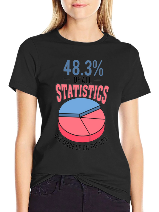 Funny Statistics T-Shirt - 48.3% Made Up