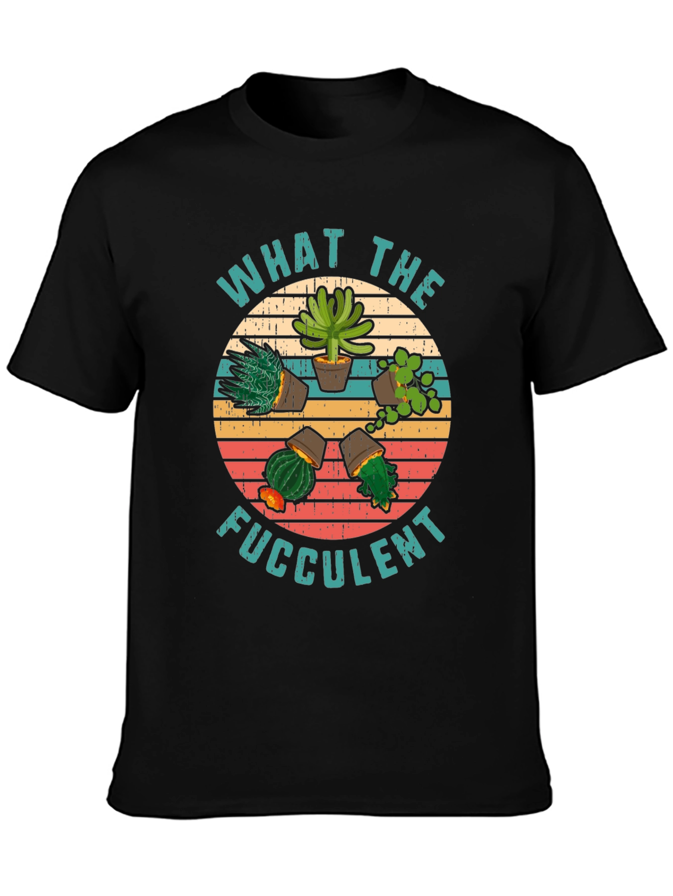 What the Fucculent T-Shirt
