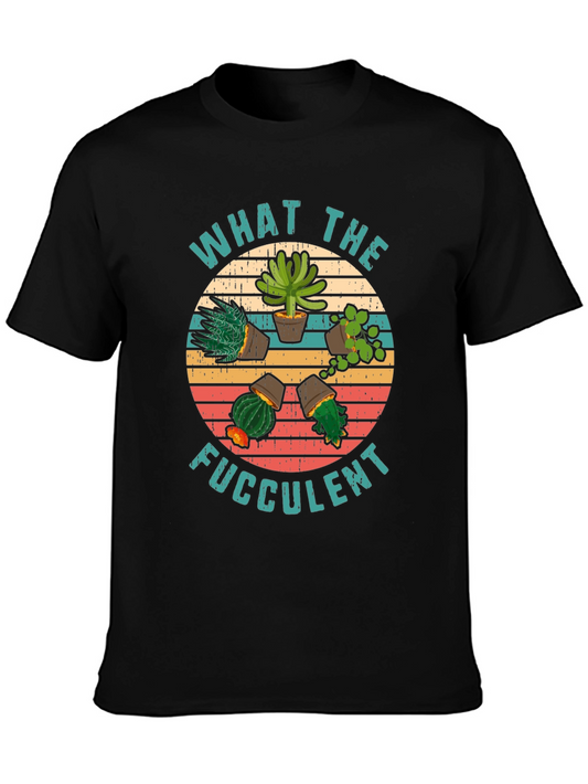 What the Fucculent T-Shirt