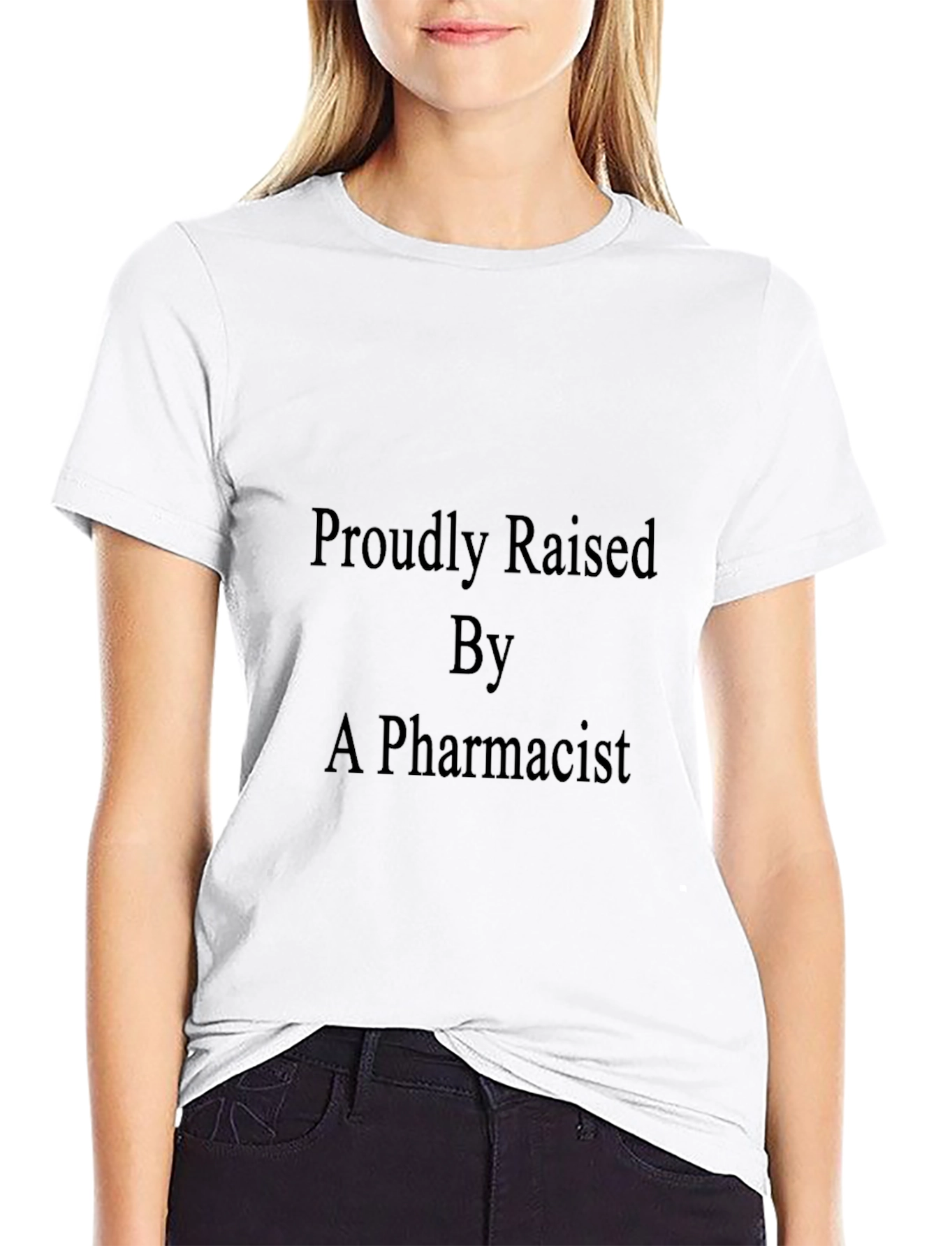Proudly Raised By A Pharmacist Black T-Shirt
