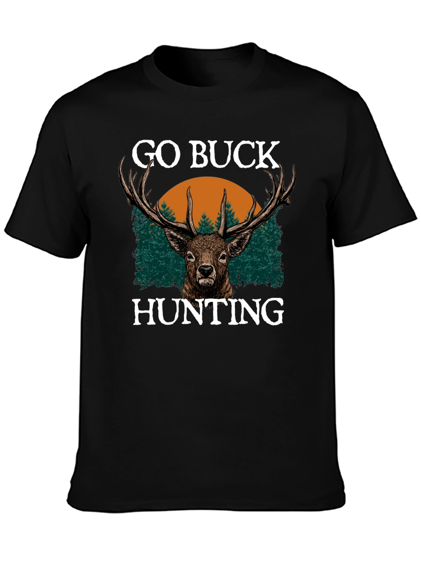 Go Buck Hunting T-Shirt - Deer Graphic Tee