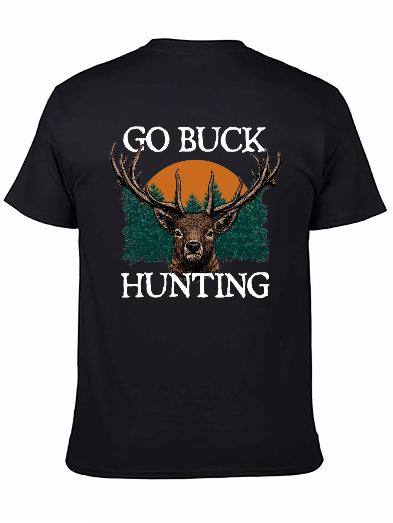 Go Buck Hunting T-Shirt - Deer Graphic Tee