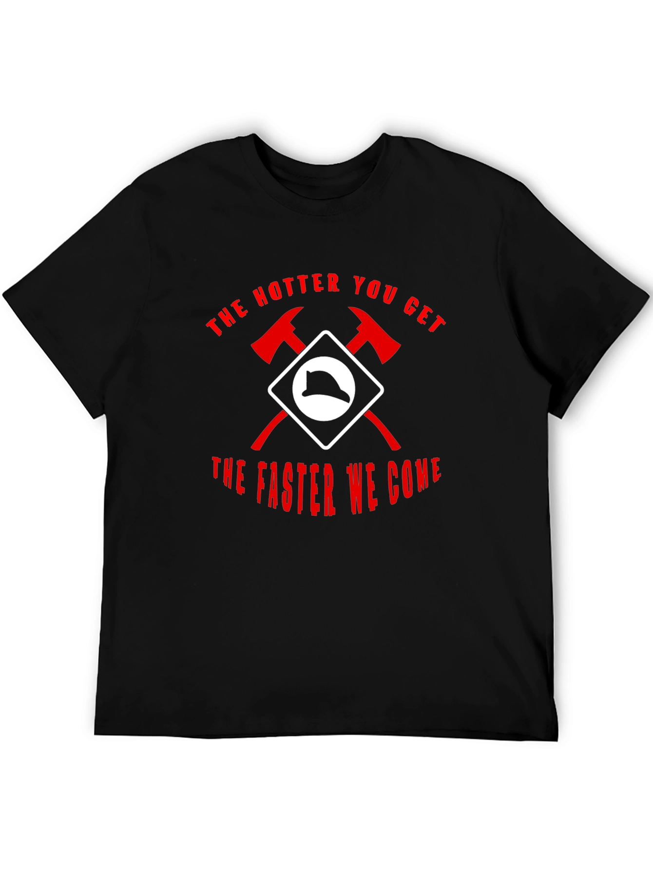 Firefighter Humor T-Shirt - The Hotter You Get