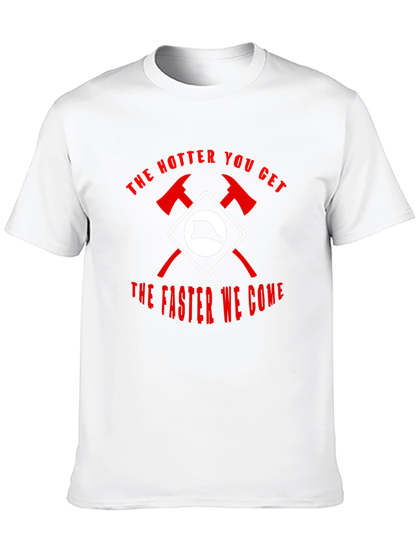 Firefighter Humor T-Shirt - The Hotter You Get