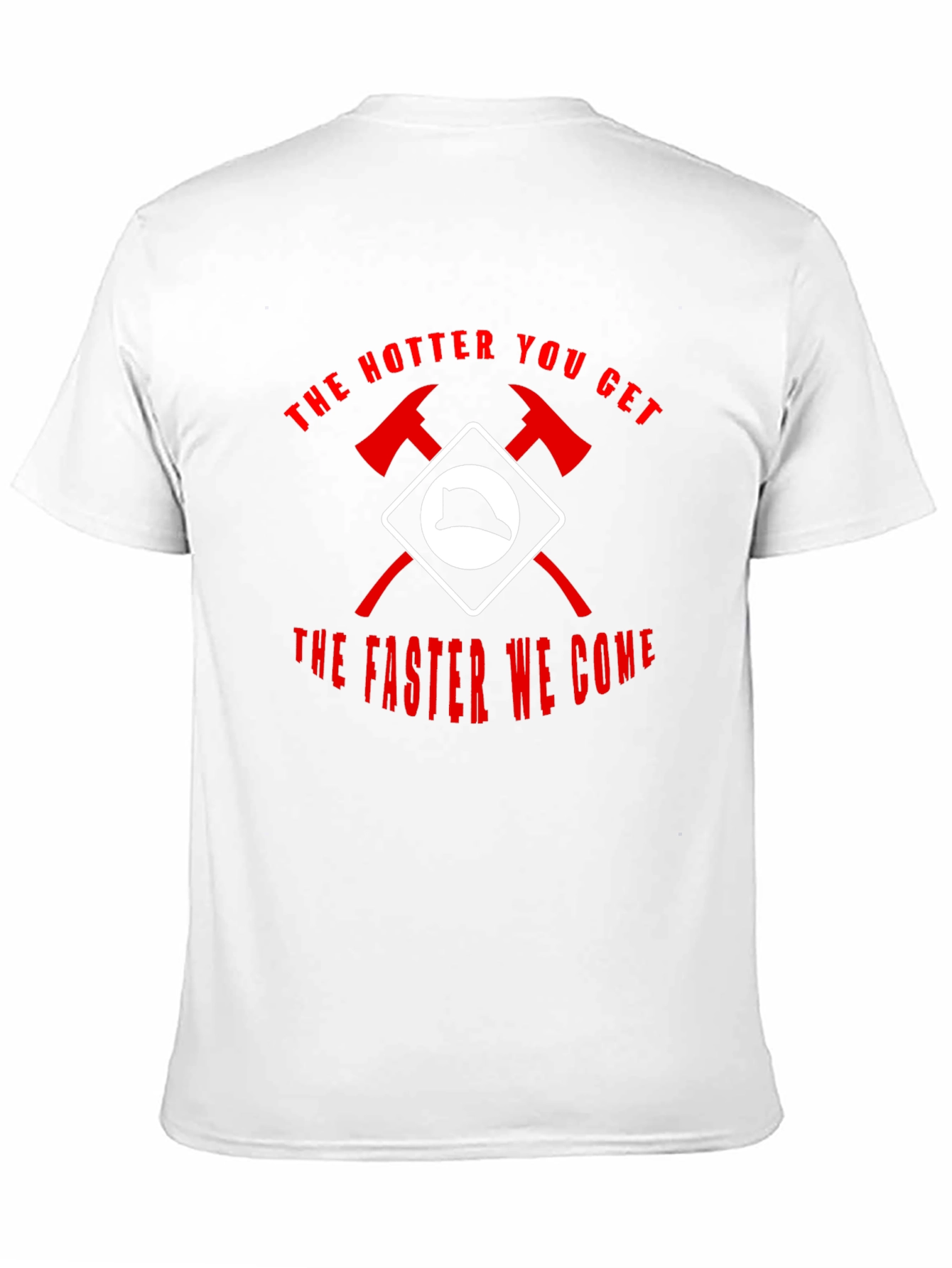Firefighter Humor T-Shirt - The Hotter You Get
