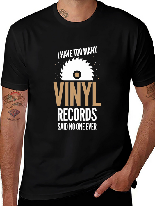 Vinyl Record Lover T-Shirt: Too Many Vinyl Records