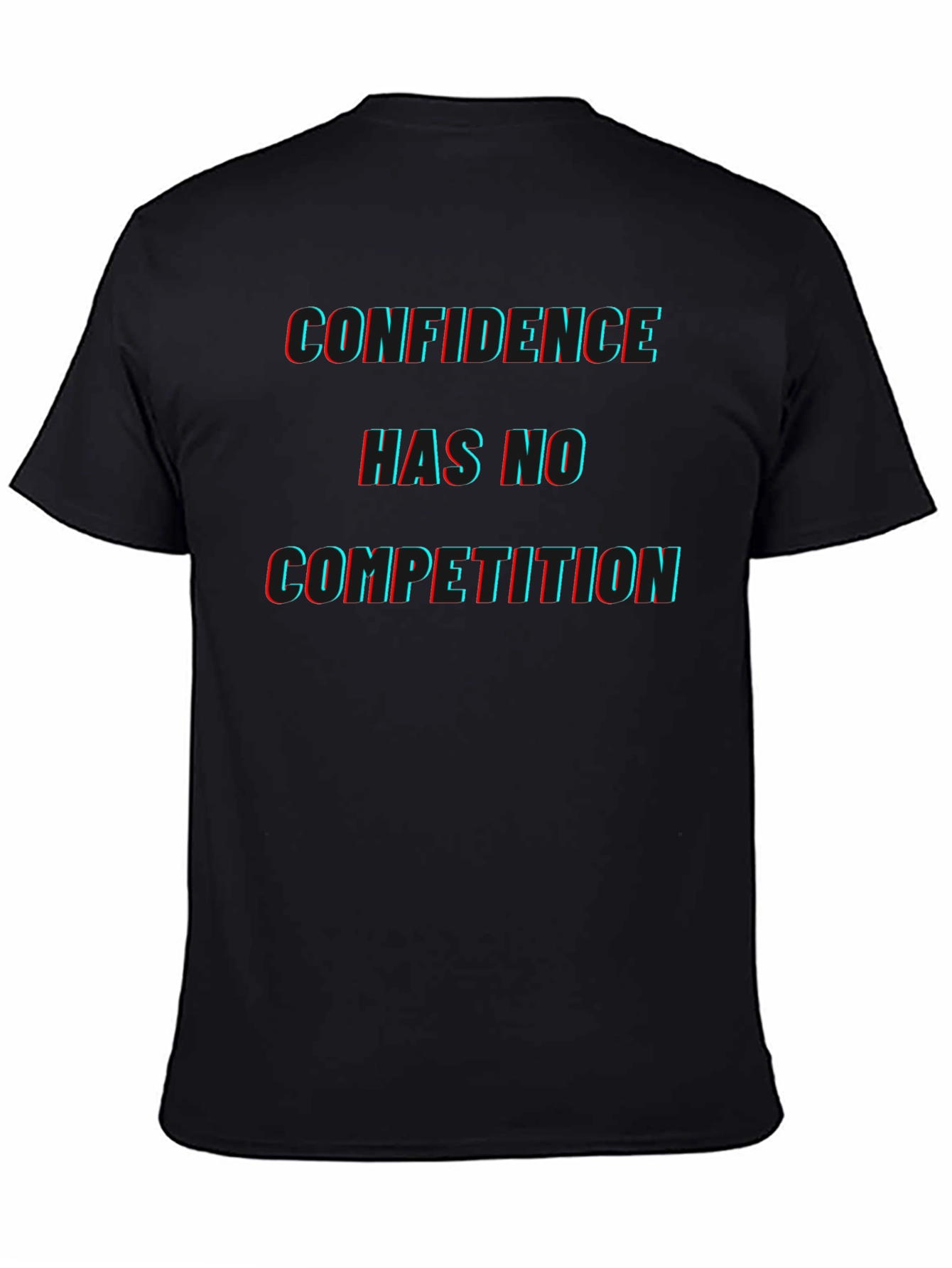 Confidence Tee: No Competition Graphic T-Shirt