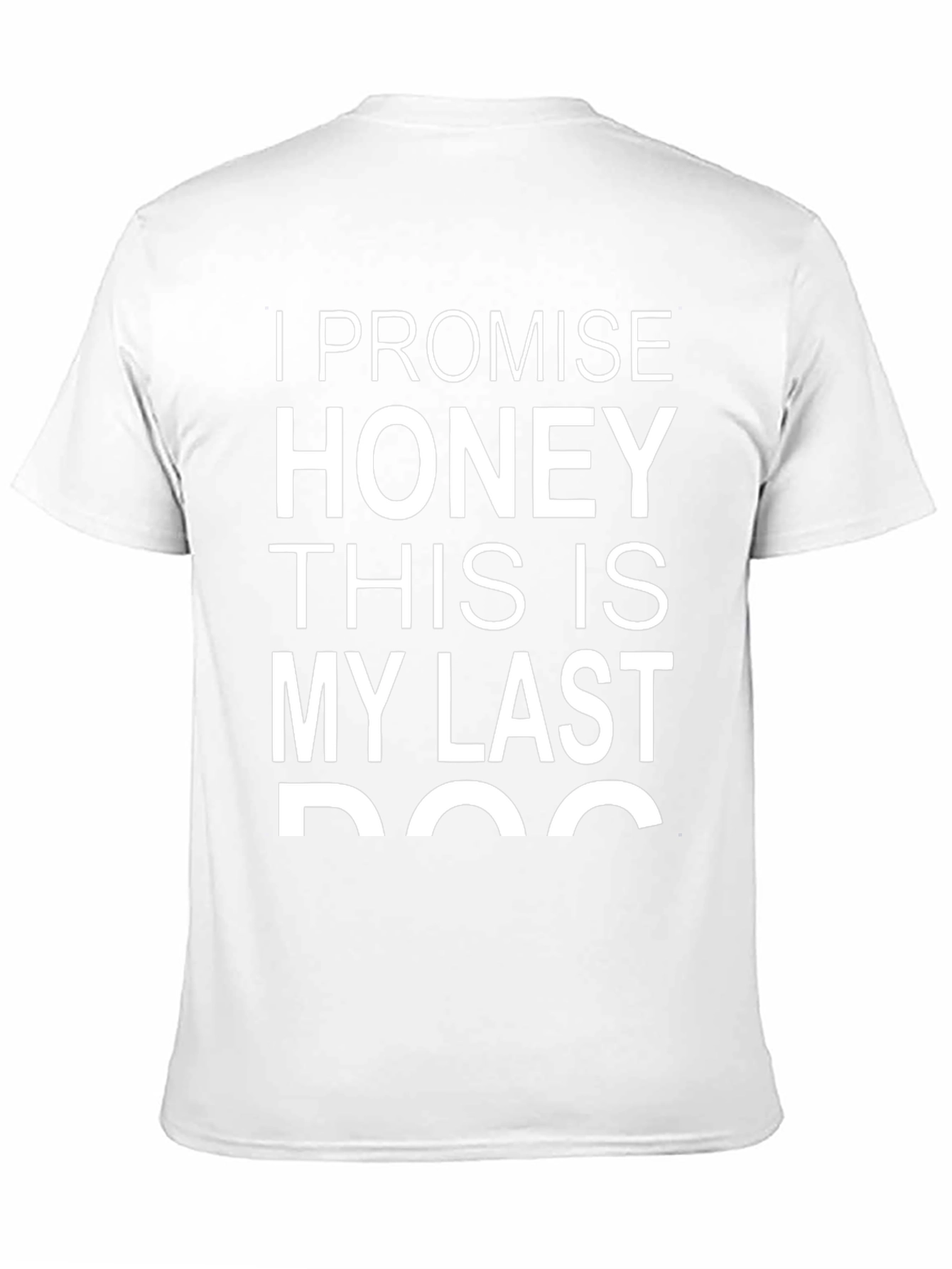 Last Dog T-Shirt Funny Pet Lover Gift