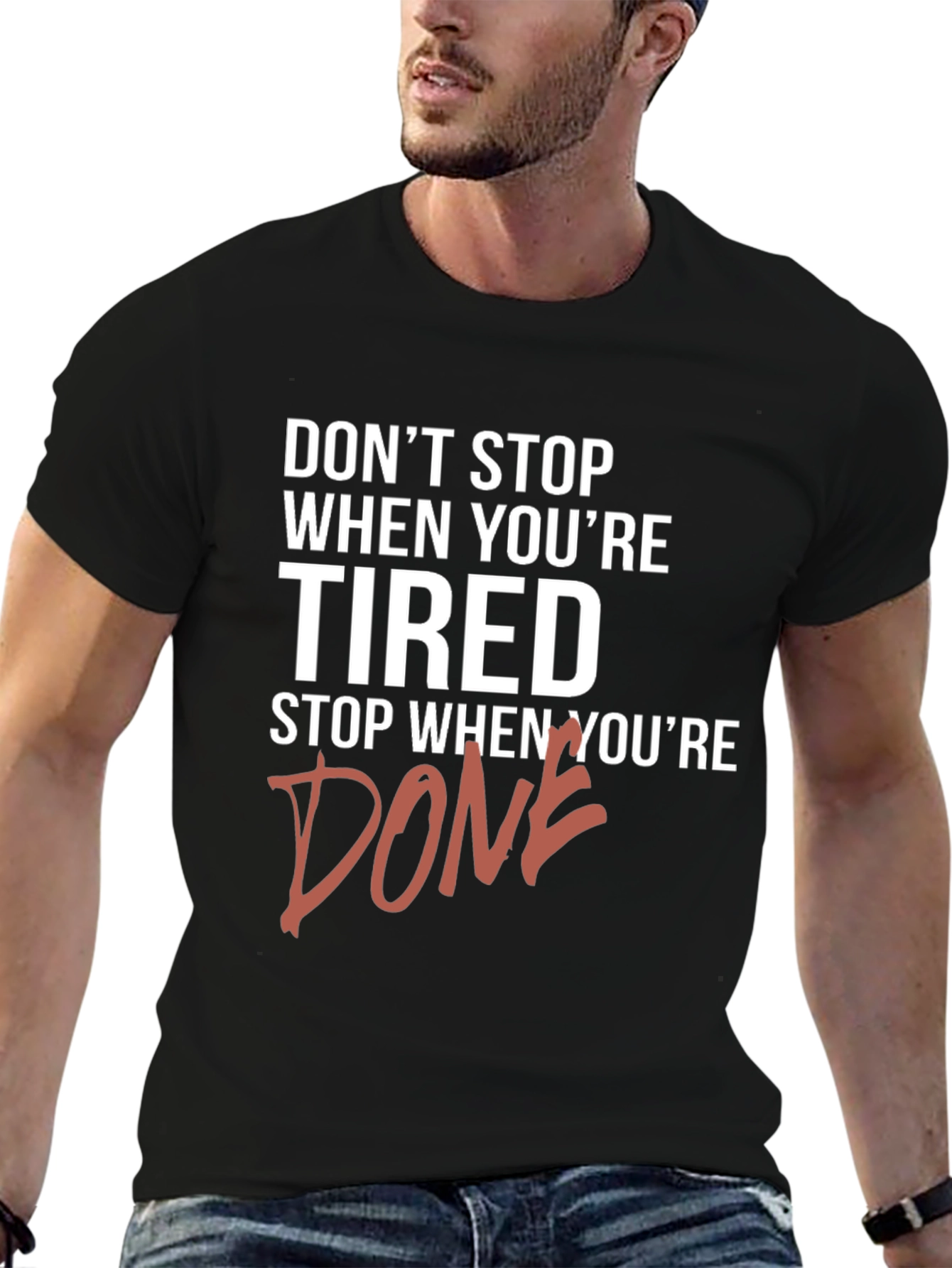 Motivational Graphic Tee - Dont Stop When Tired