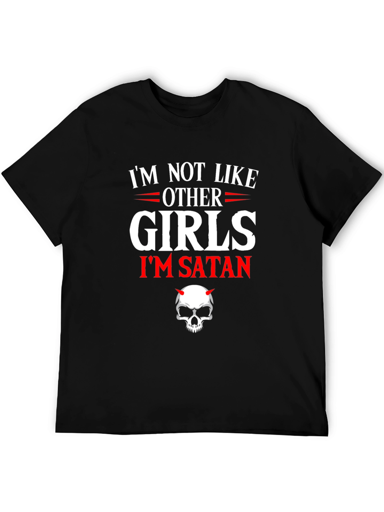 Im Not Like Other Girls Im Satan T-Shirt