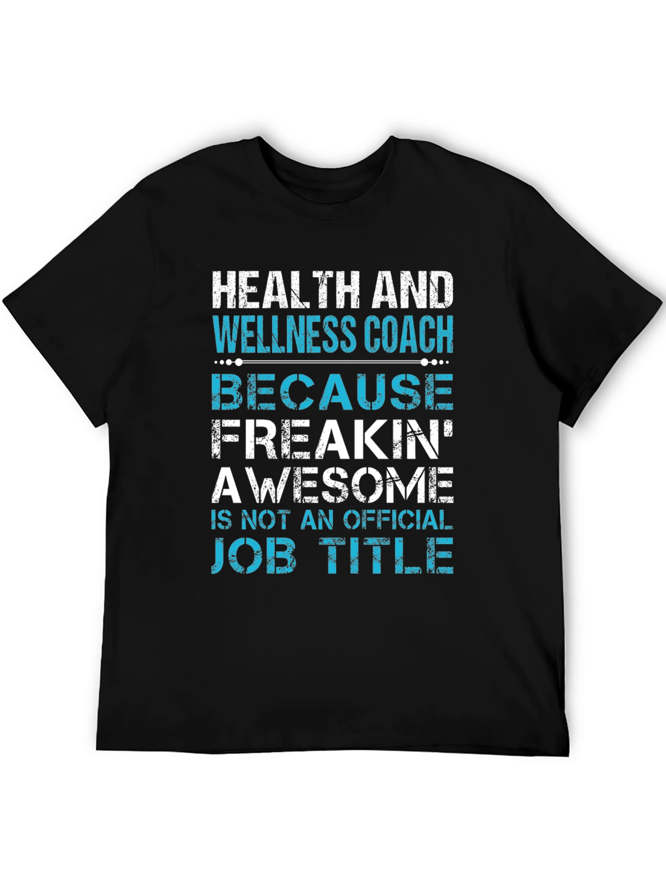 Health and Wellness Coach T-Shirt Funny Job Title Tee