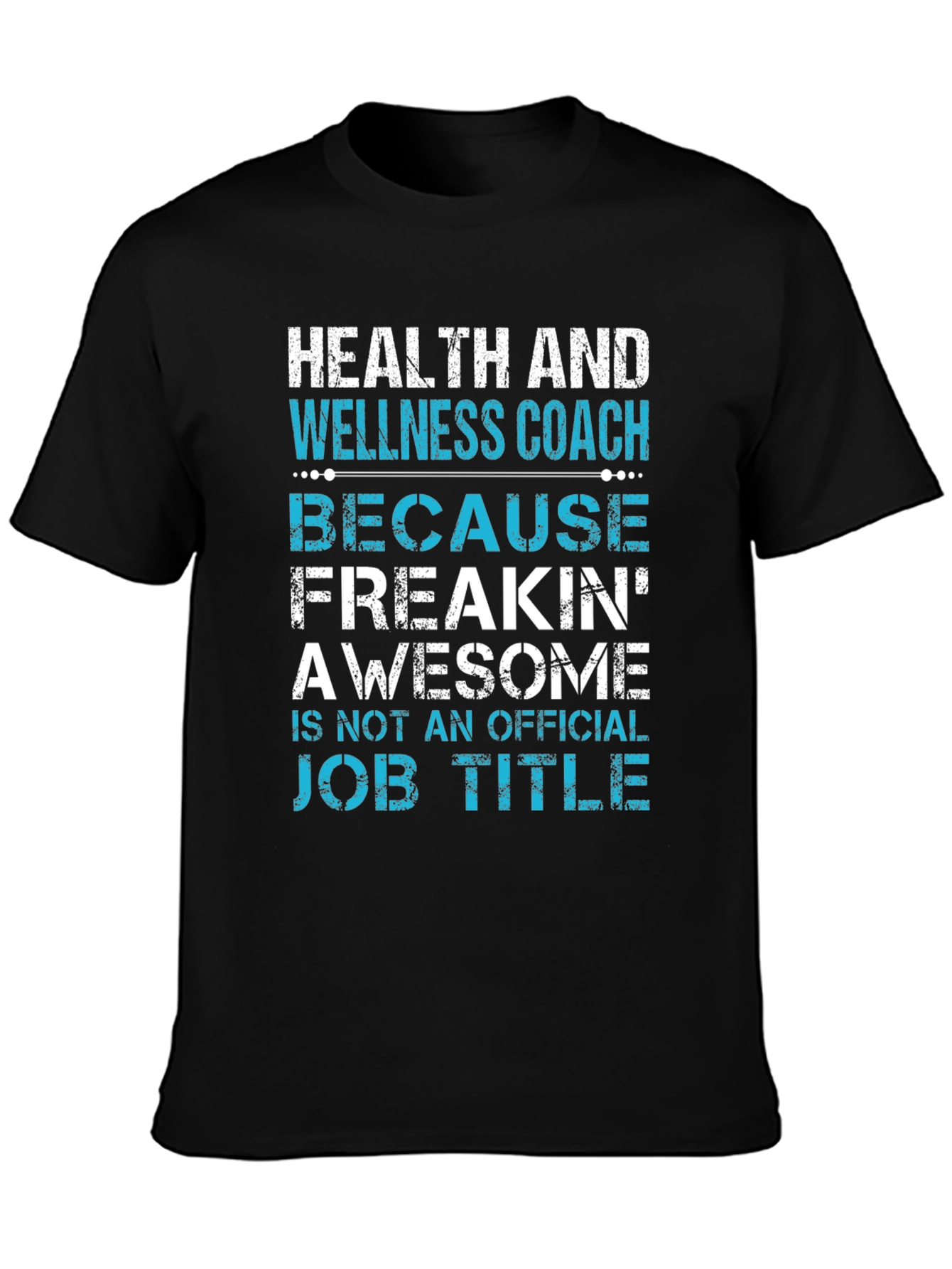 Health and Wellness Coach T-Shirt Funny Job Title Tee