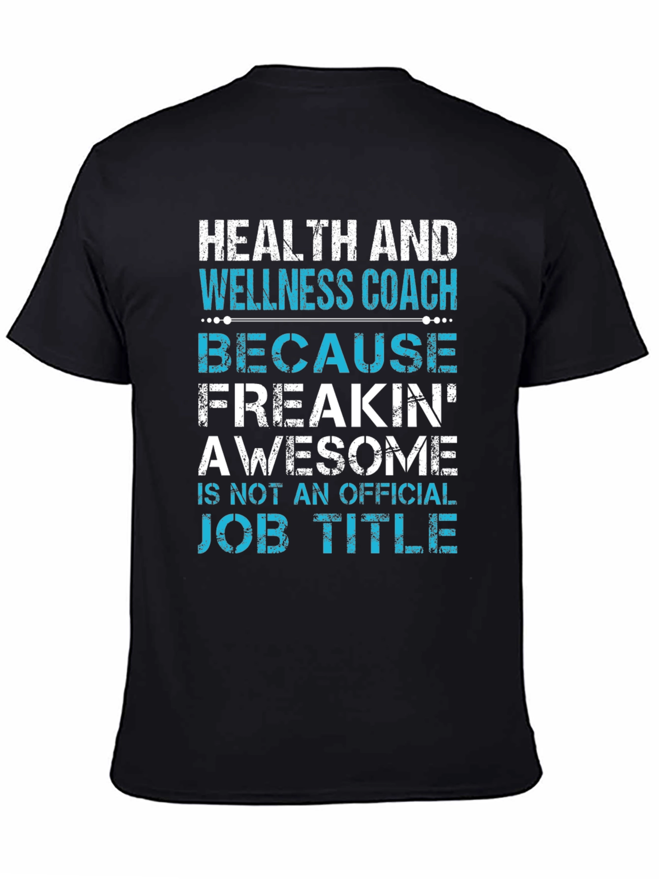 Health and Wellness Coach T-Shirt Funny Job Title Tee