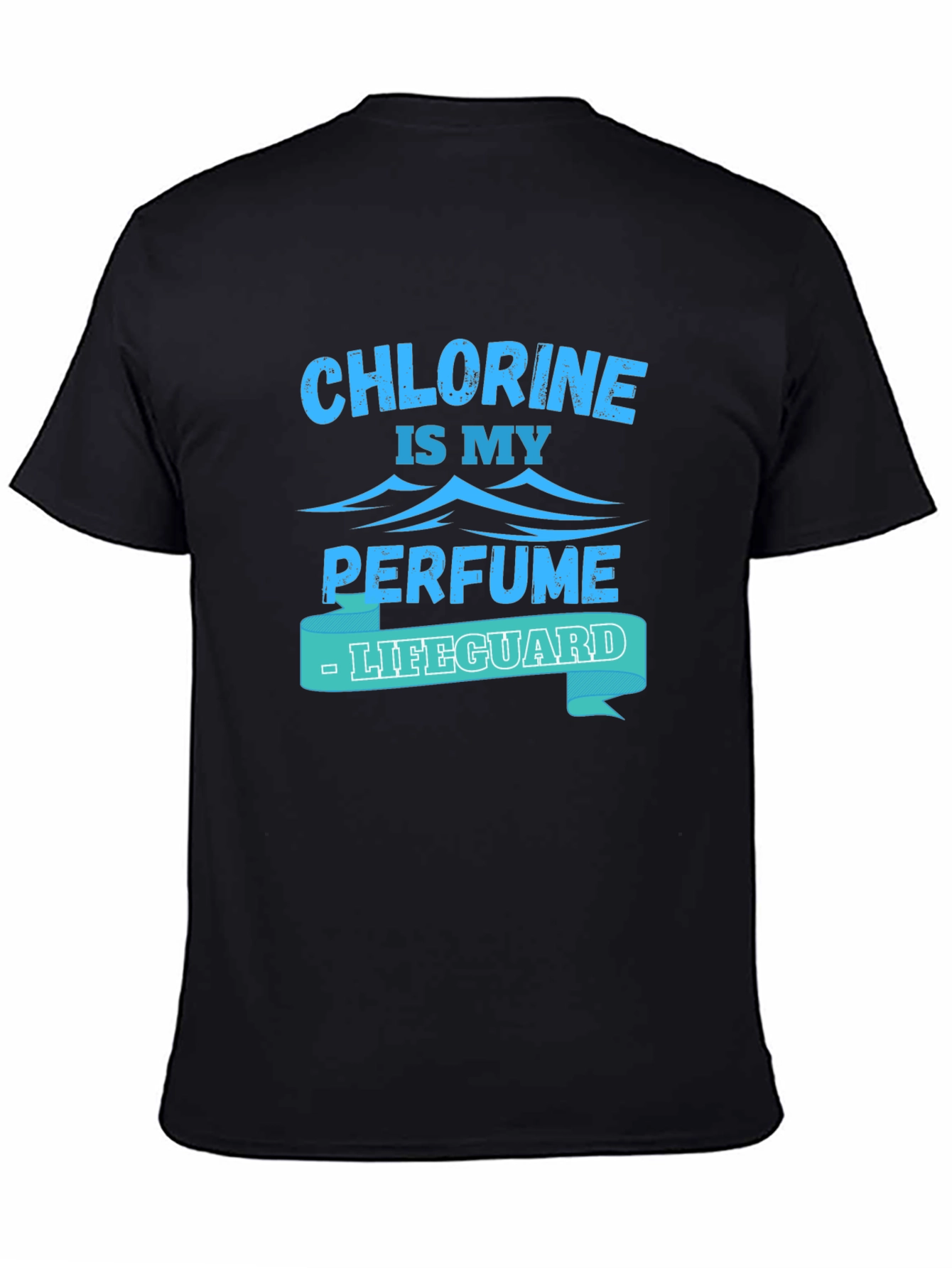 Chlorine Is My Perfume Lifeguard T-Shirt