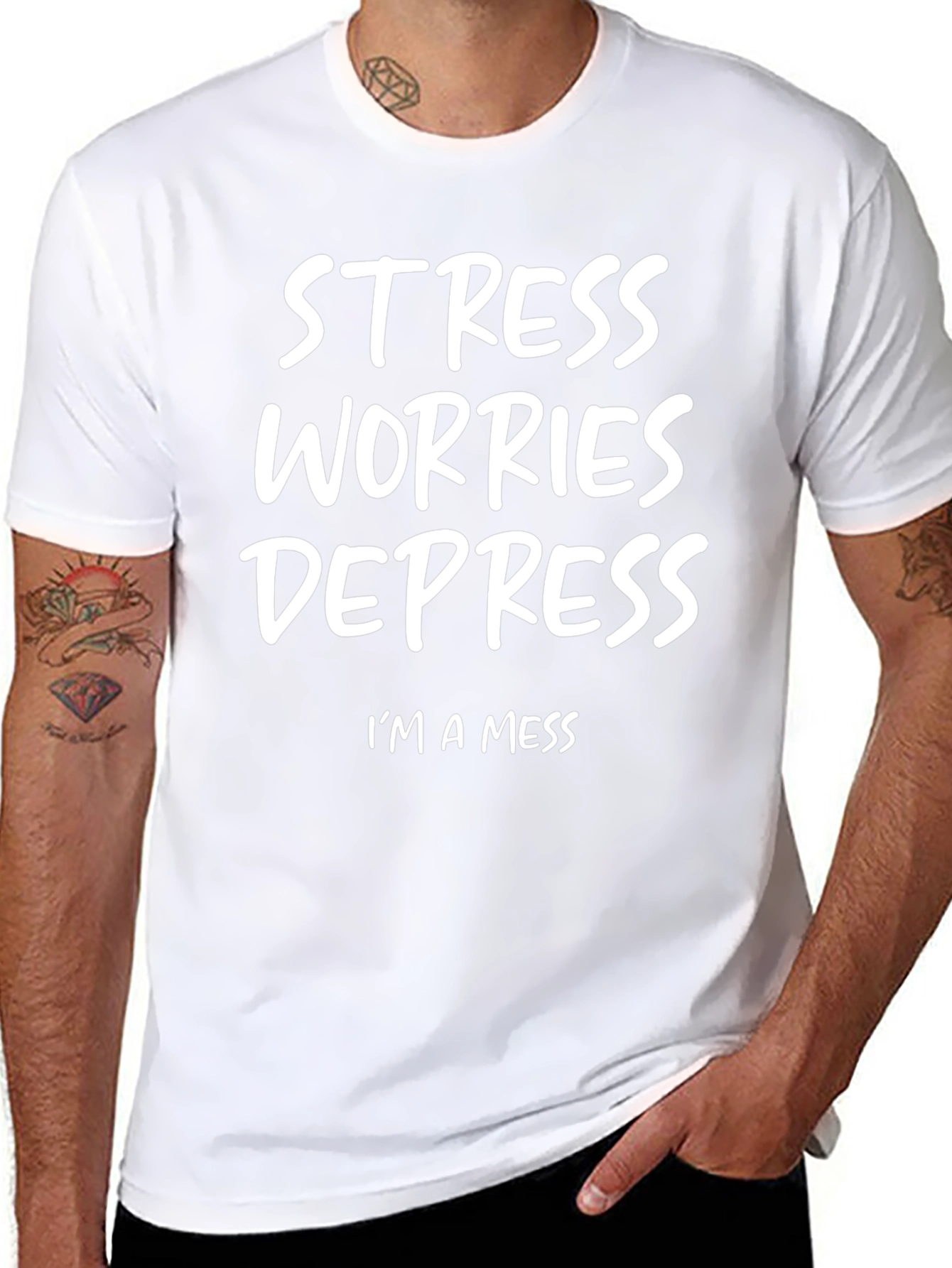 Stress Worries Depress Im a Mess T-Shirt