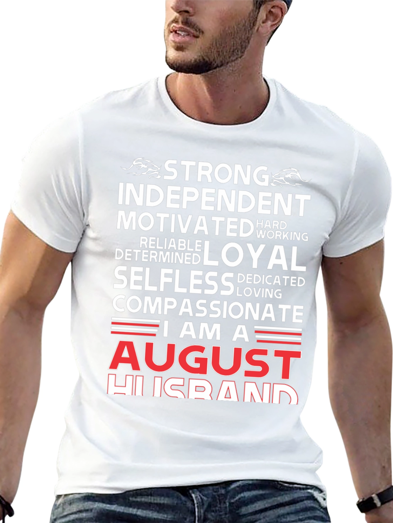 August Husband T-Shirt - Strong Loyal Compassionate