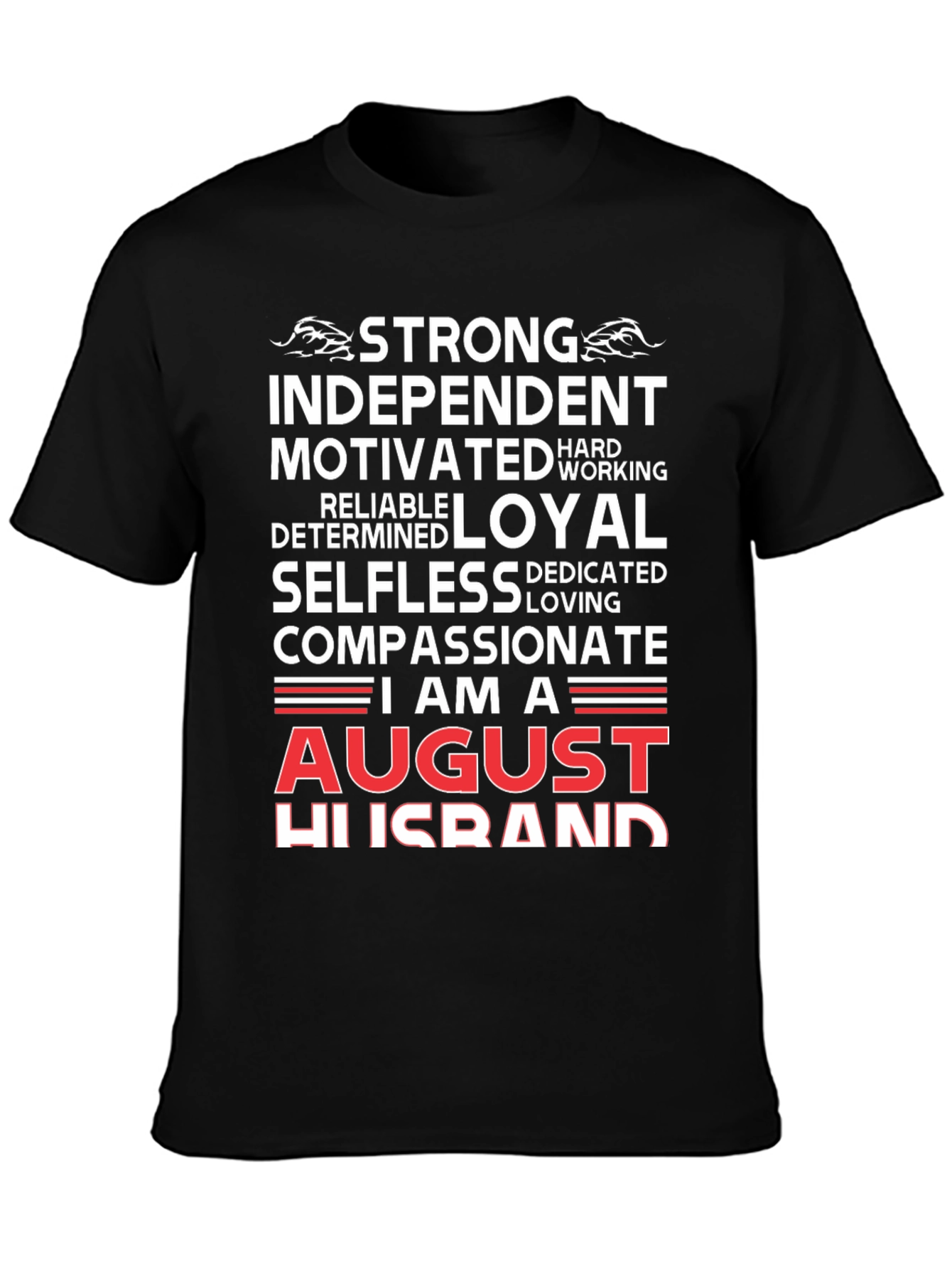 August Husband T-Shirt - Strong Loyal Compassionate