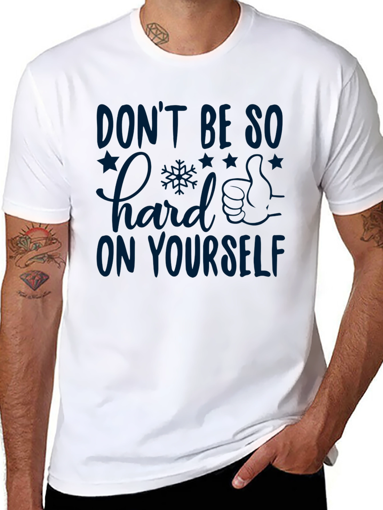 Inspirational Graphic T-Shirt: Dont Be So Hard on Yourself