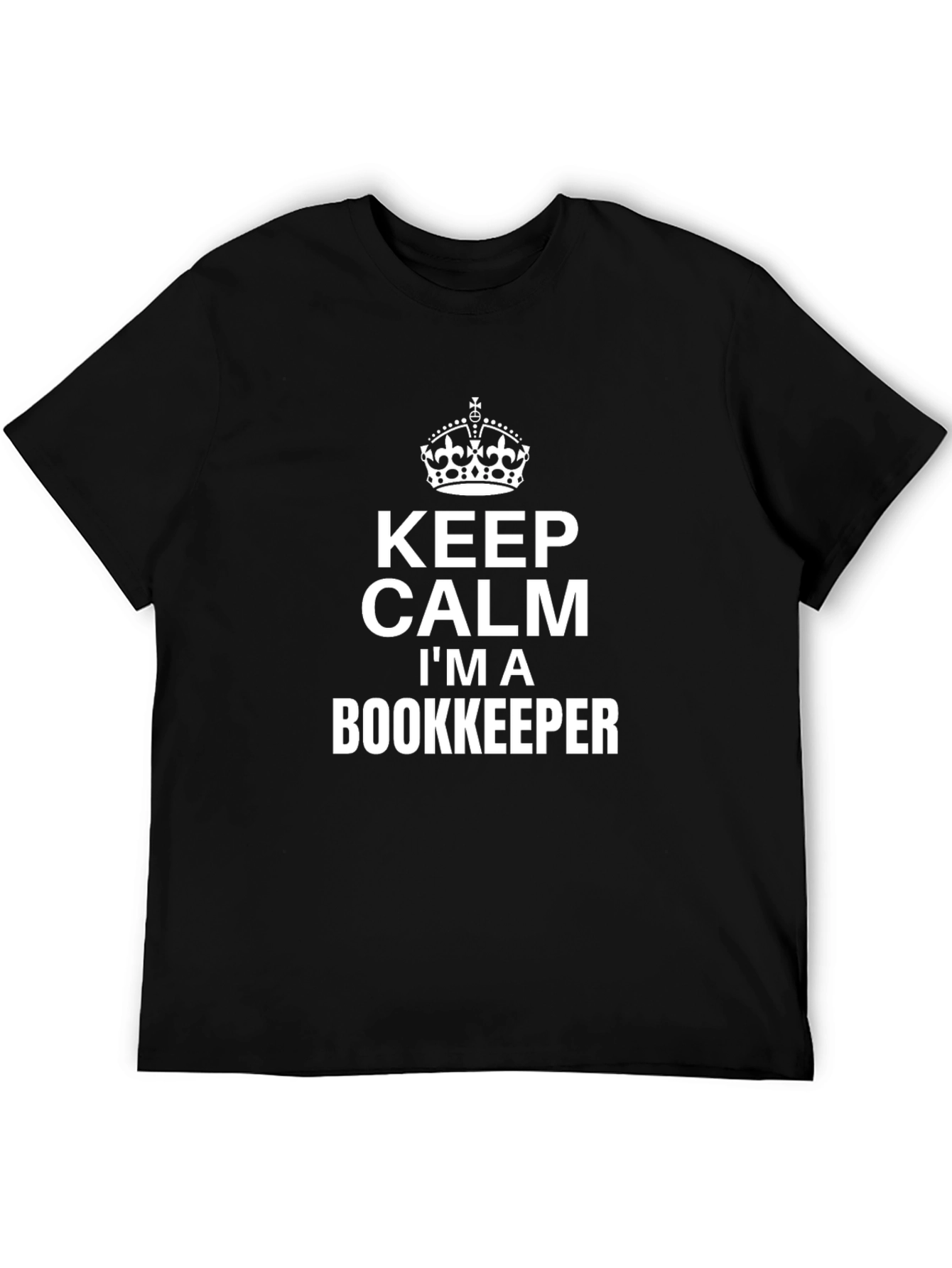 Keep Calm Im a Bookkeeper Funny Black T-Shirt