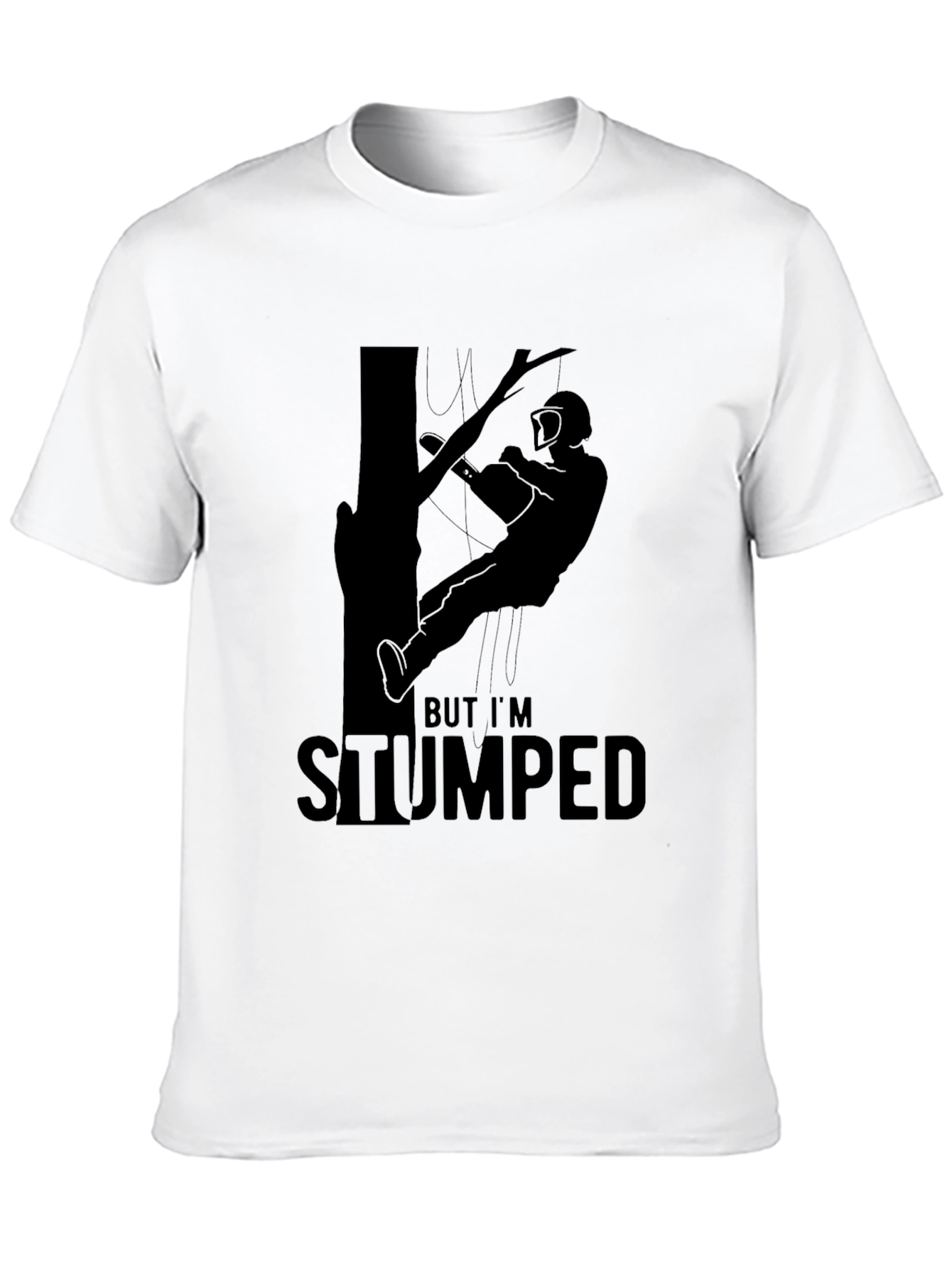But Im Stumped Tree Arborist T-Shirt