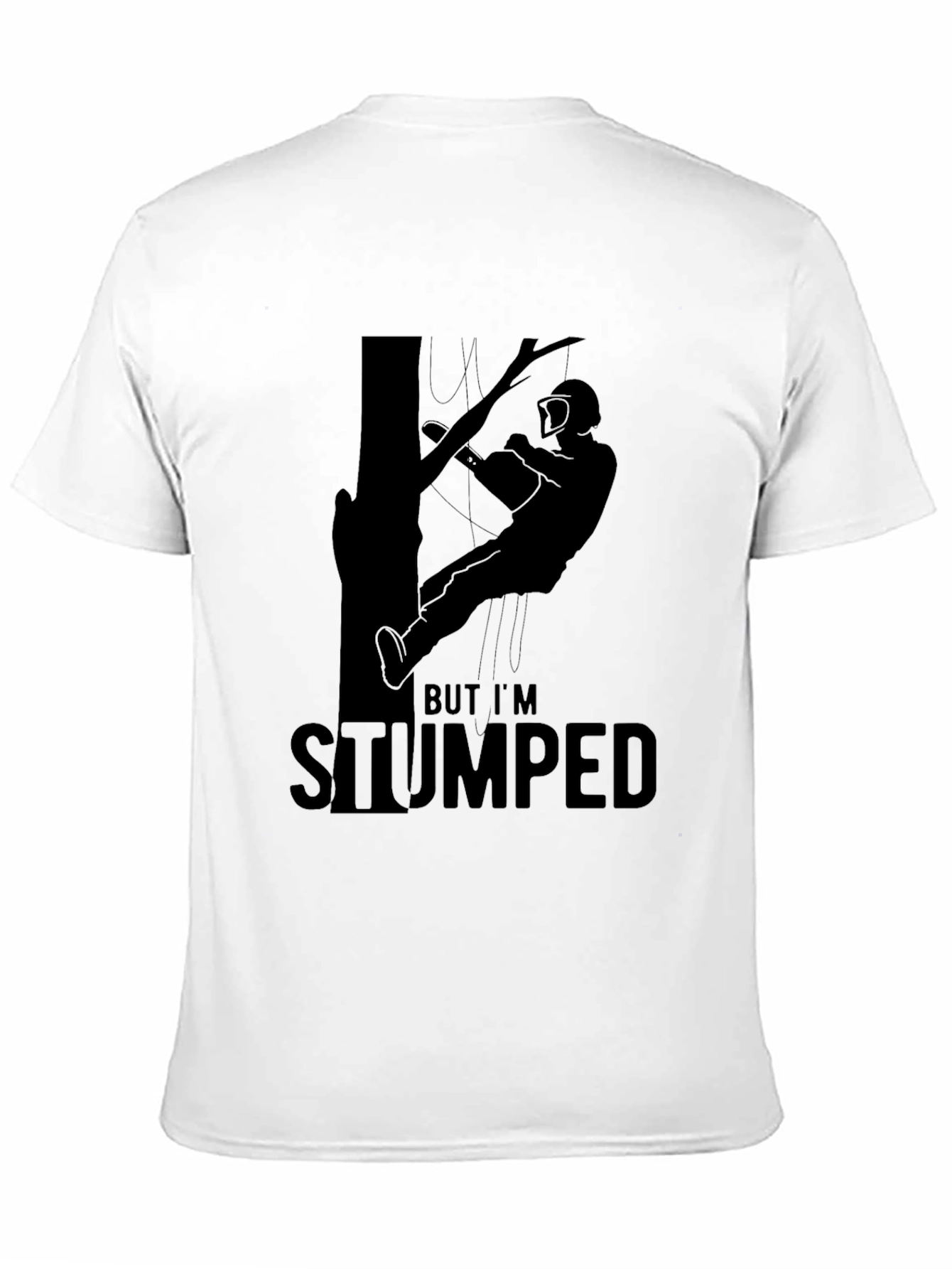 But Im Stumped Tree Arborist T-Shirt