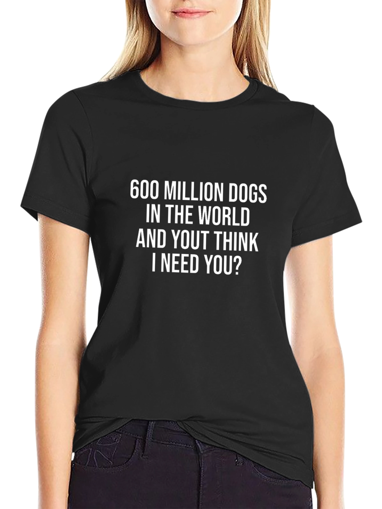Funny Dog Lover T-Shirt - 600 Million Dogs